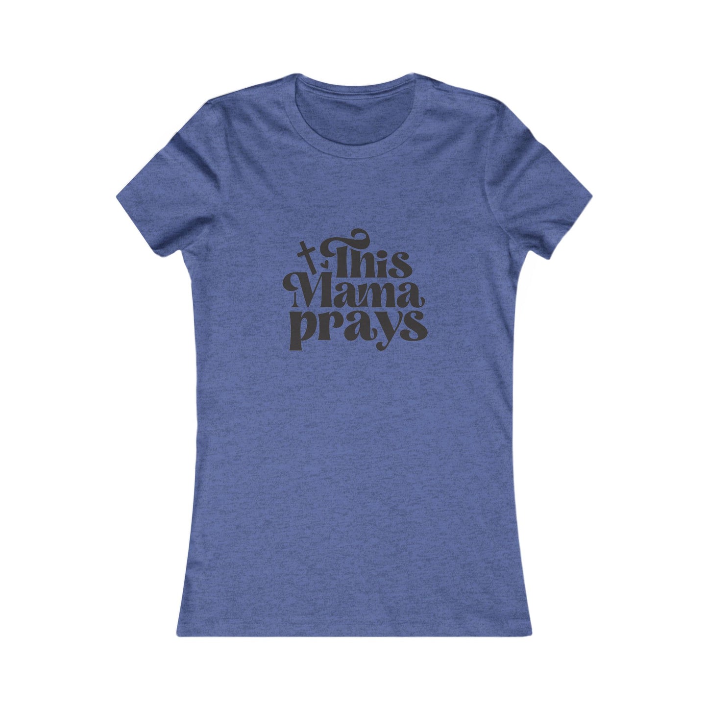 This Mama Prays Christian Women's Faith-Based Fitted Tshirt (Black Logo)