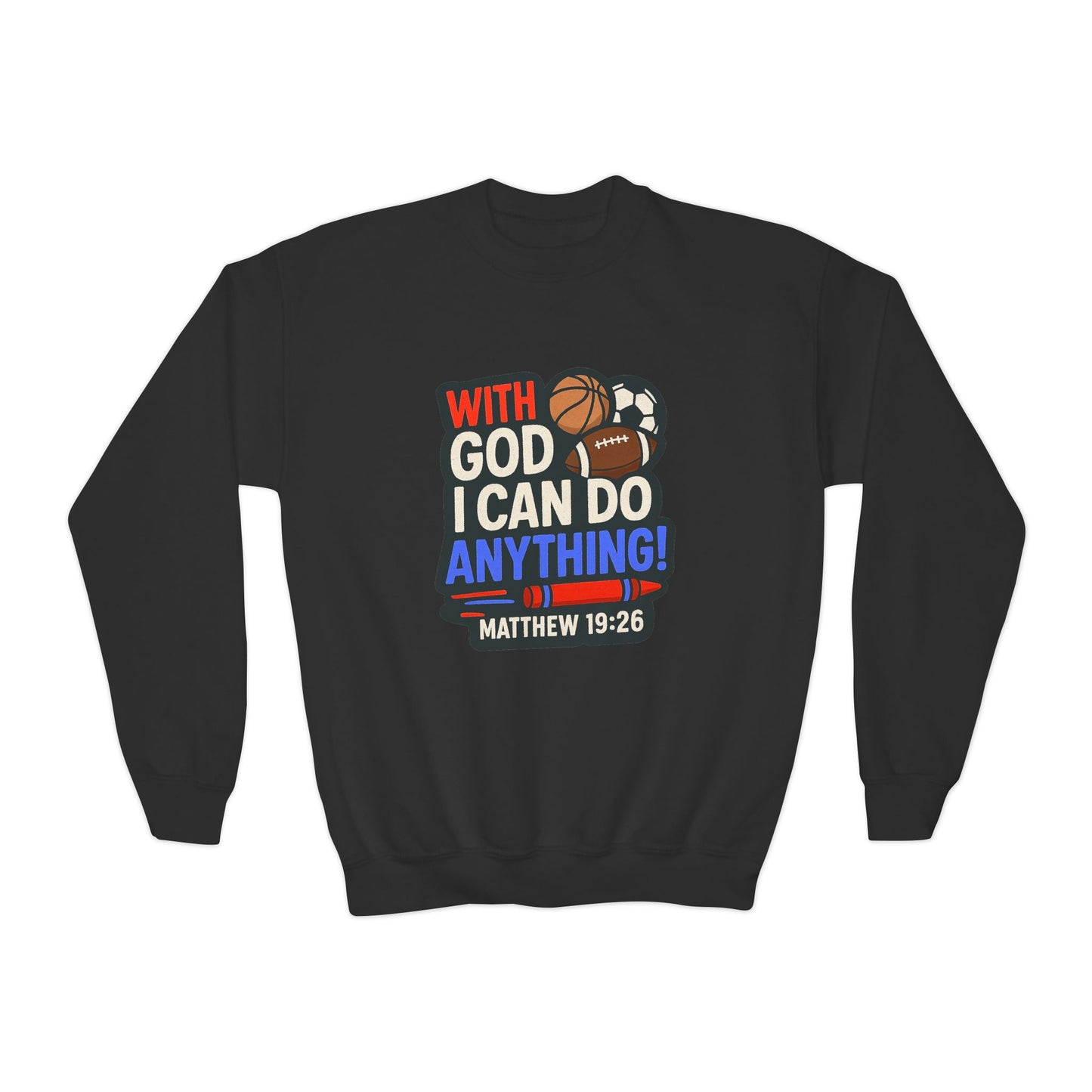 "With God I Can Do Anything!" Bible Verse Christian Boy's Inspirational Sweatshirt