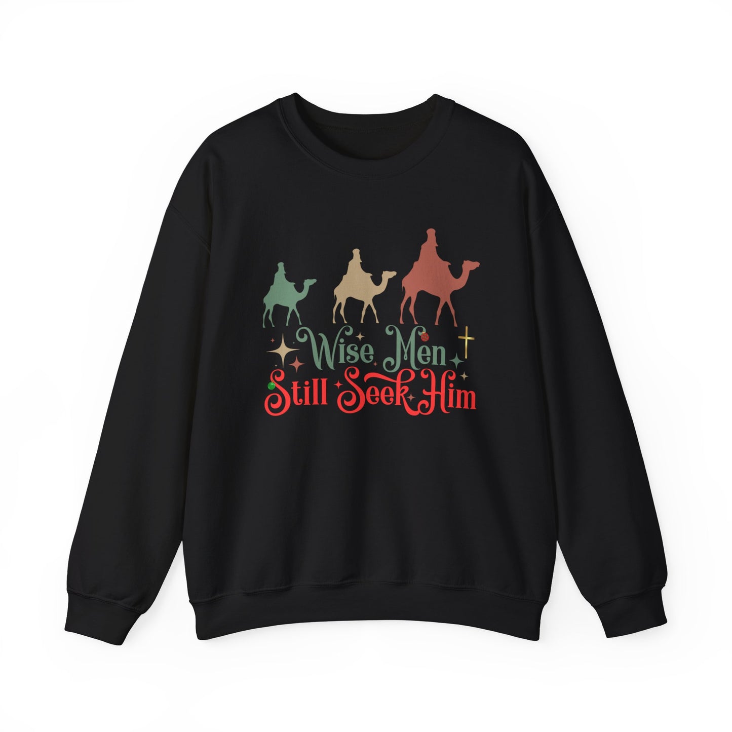 Wise Men Still Seek Him Crewneck Sweatshirt - Christmas Gift, Faith Sweatshirt, Biblical Inspiration, Jesus is the Reason for the Season - Sweet Baby Jeez Teez