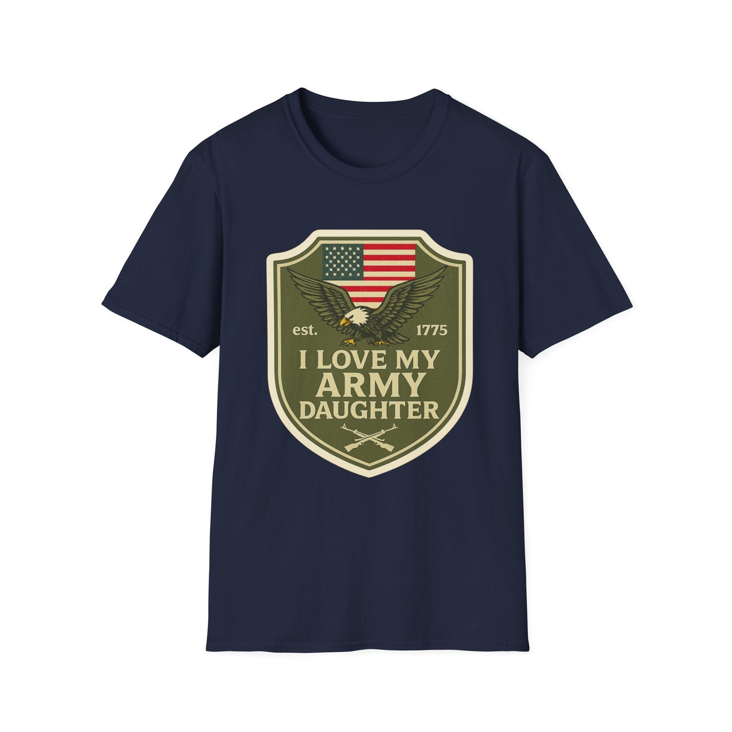 "I Love My Army Daughter" Military Support Patriotic Army Softstyle Tshirt