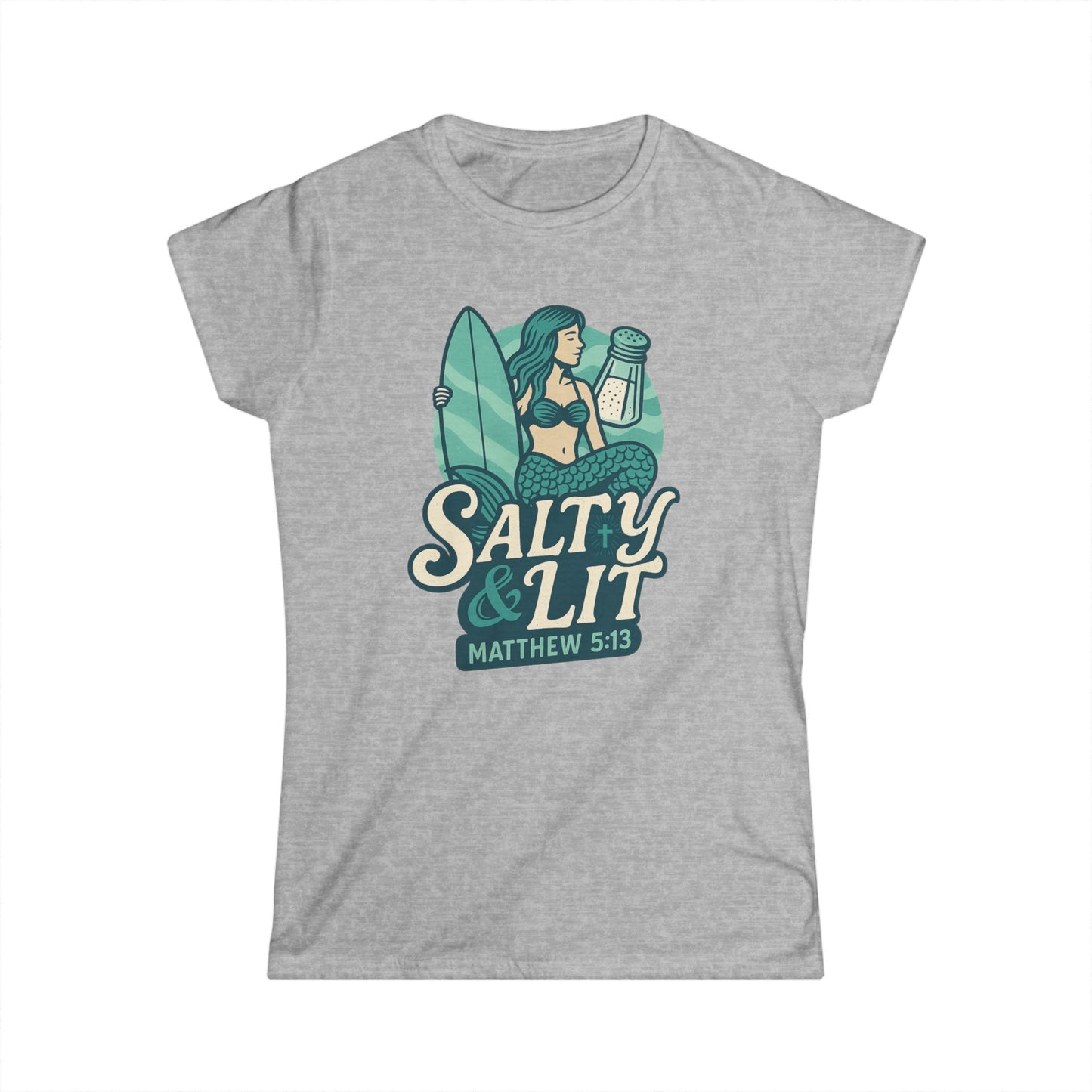 "Salty & Lit" Mermaid Matthew 5:13 Bible Verse Christian Women's Semi-fitted Soft Tshirt