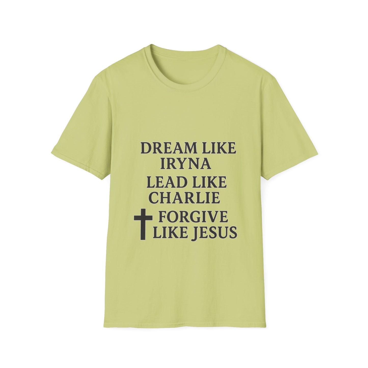 Dream, Lead, Forgive Men's Unisex Softstyle Tshirt (Black Logo)