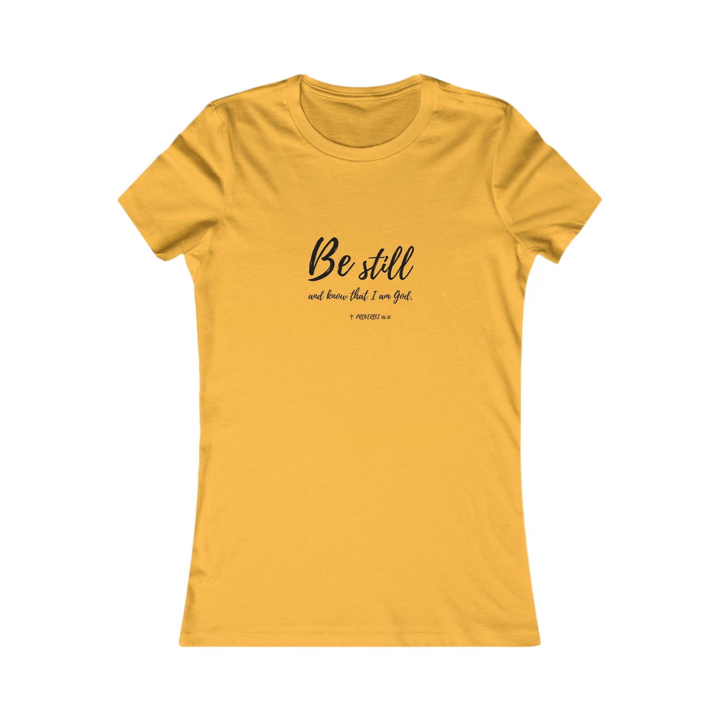 "Be Still and Know I am God" Bible Verse Christian Fitted Tshirt
