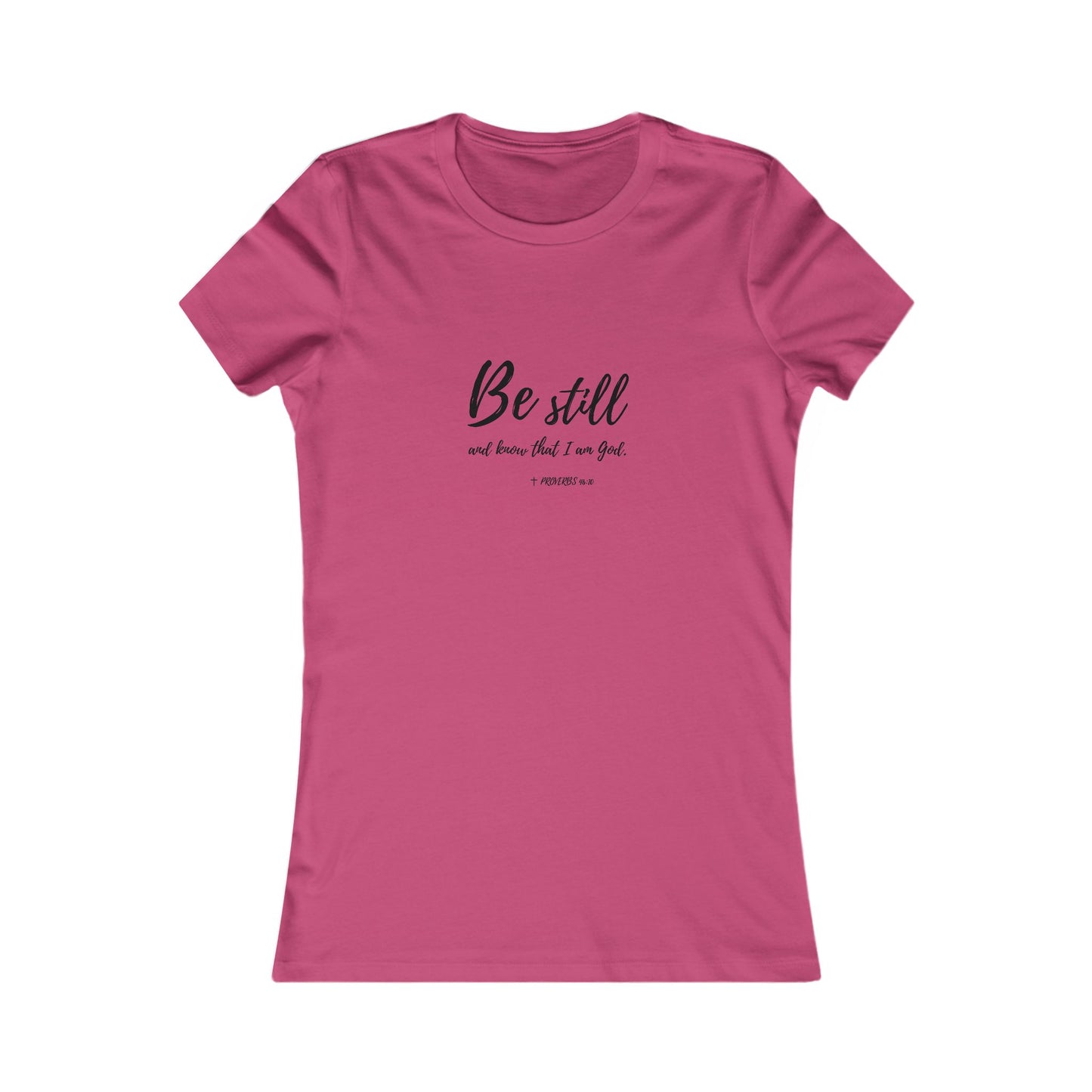 "Be Still and Know I am God" Bible Verse Christian Fitted Tshirt