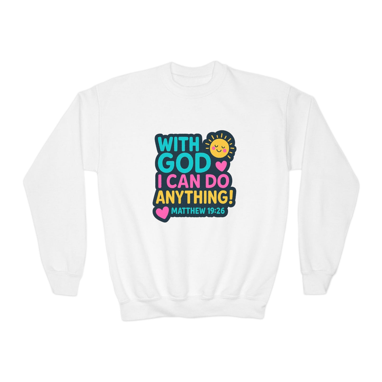 "With God I Can Do Anything!" Bible Verse Christian Girls Sweatshirt