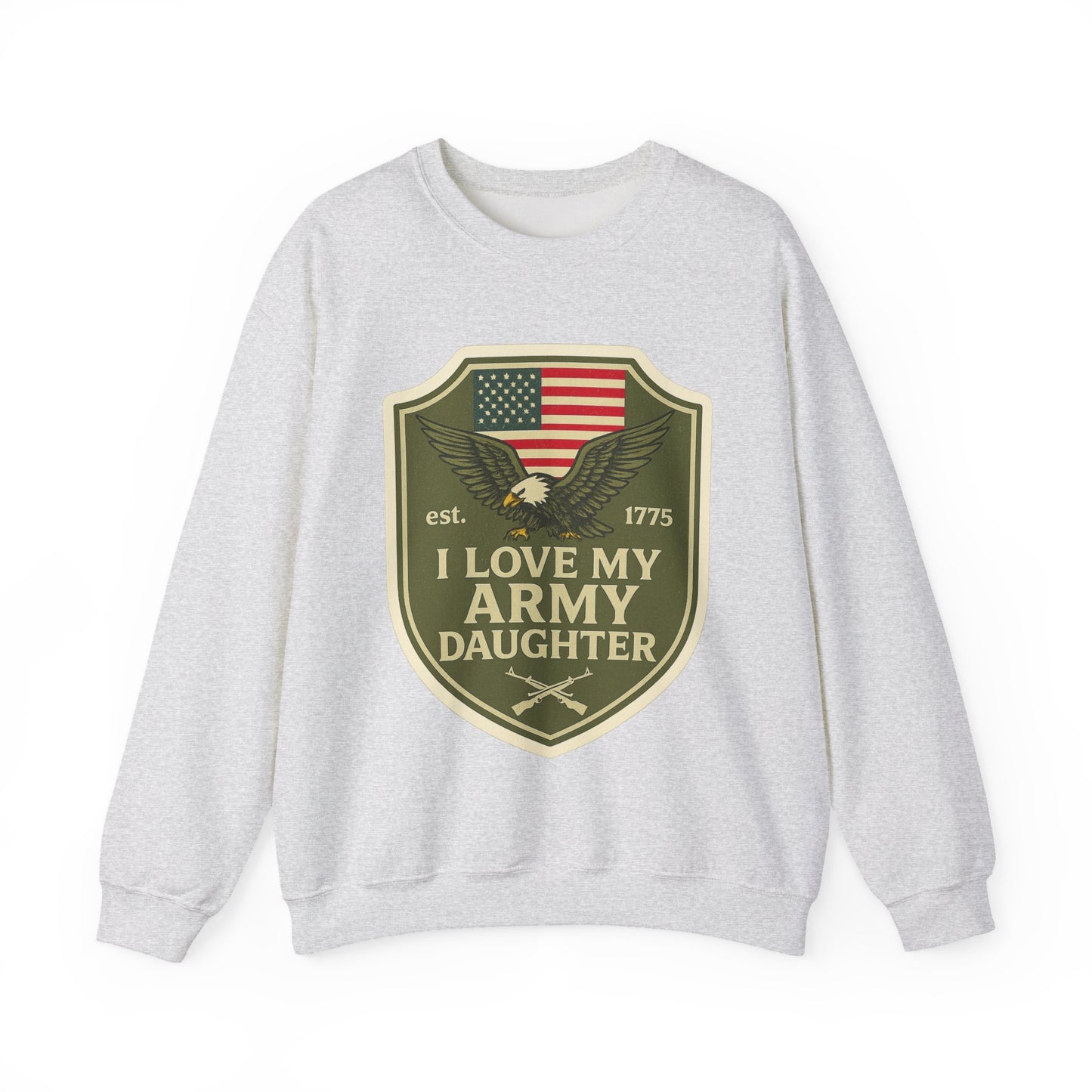 "I Love My Army Daughter" Patriotic Crewneck Sweatshirt for Army Military Parents
