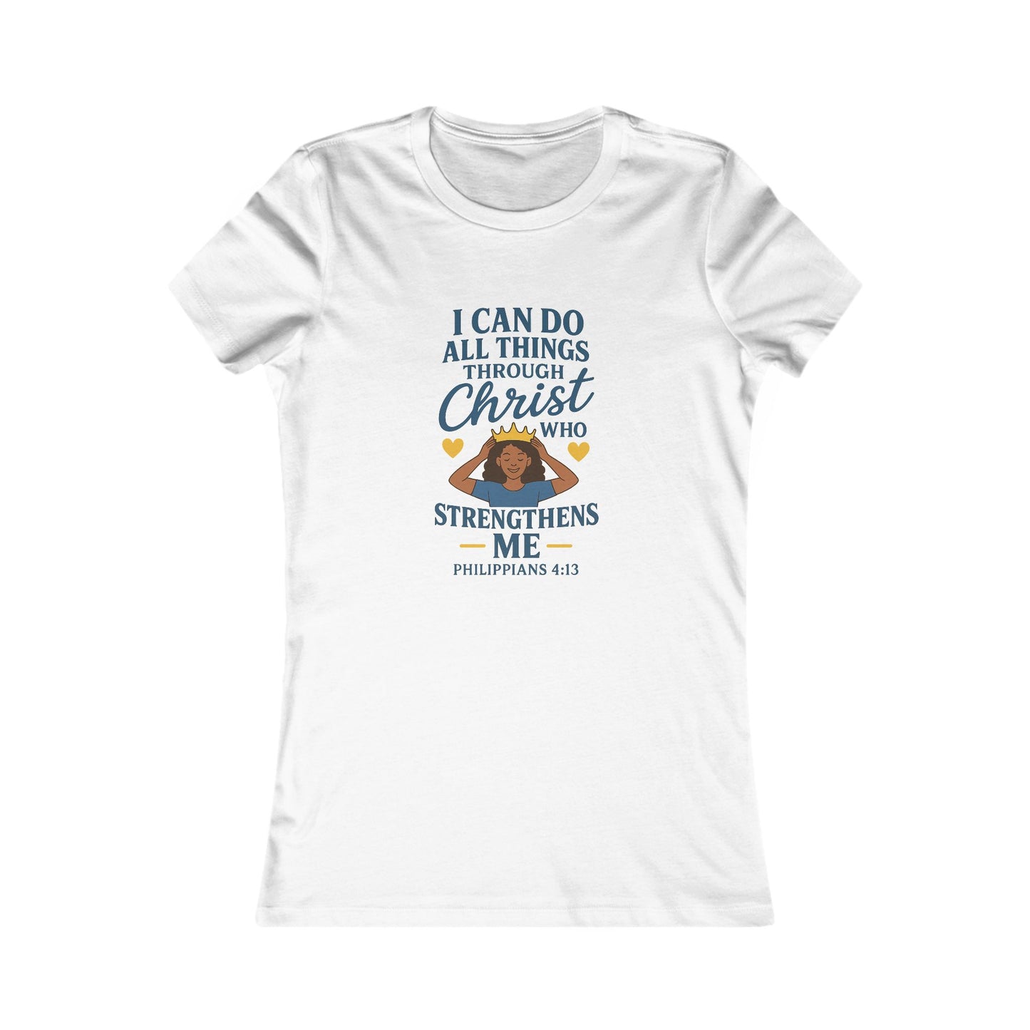 "I Can Do All Things Through Christ" Philippians 4:13 Women's Fitted Tshirt