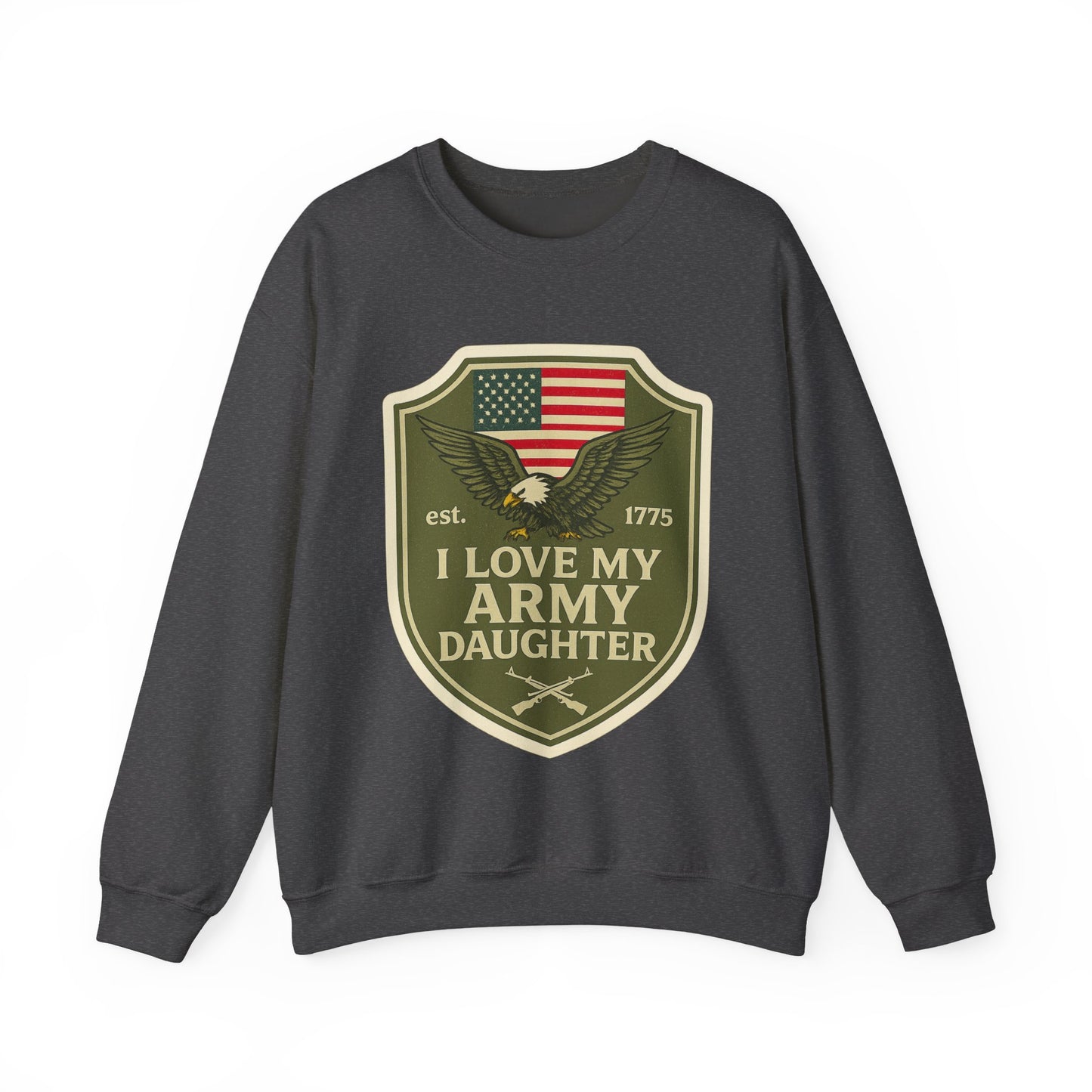 "I Love My Army Daughter" Patriotic Crewneck Sweatshirt for Army Military Parents