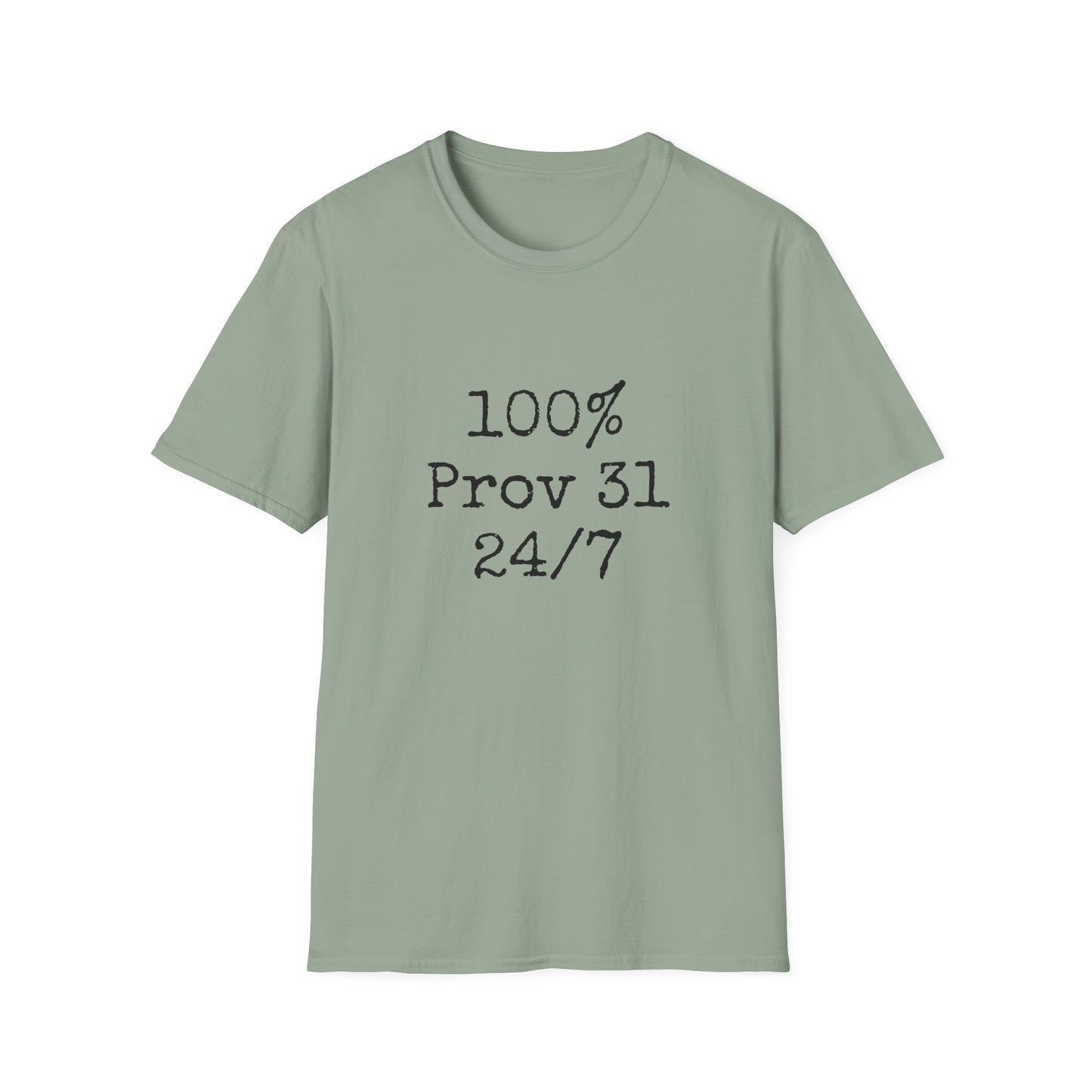 "100% Proverbs 31 24/7" Proverbs 31 Woman Christian Bible Verse Softstyle T-Shirt