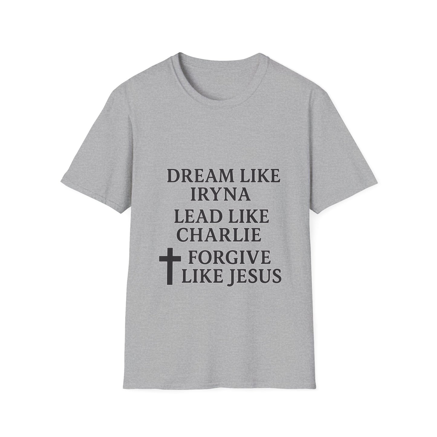 Dream, Lead, Forgive Men's Unisex Softstyle Tshirt (Black Logo)