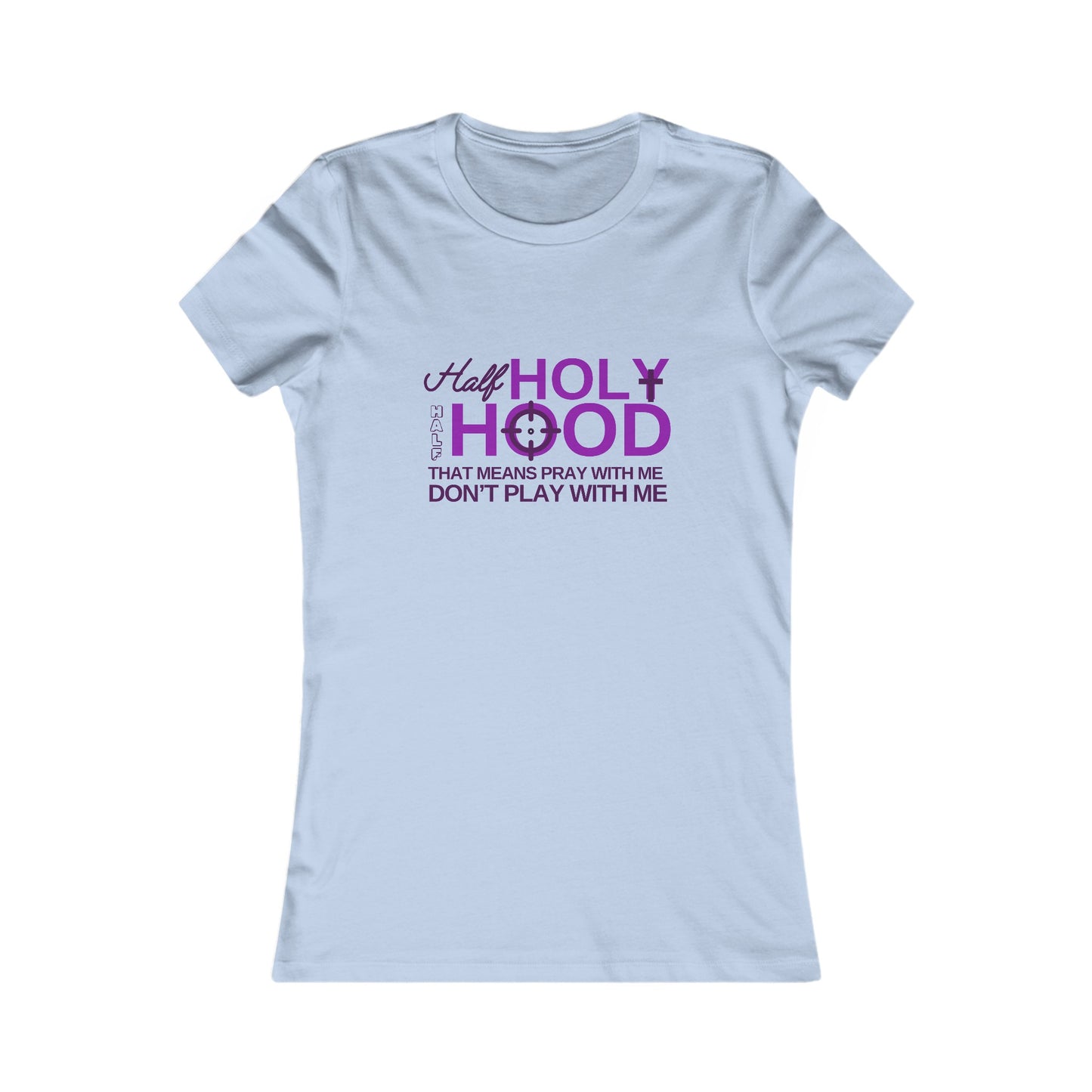 Half Holy Womens Fitted Tshirt (Plum Logo) - Sweet Baby Jeez Teez