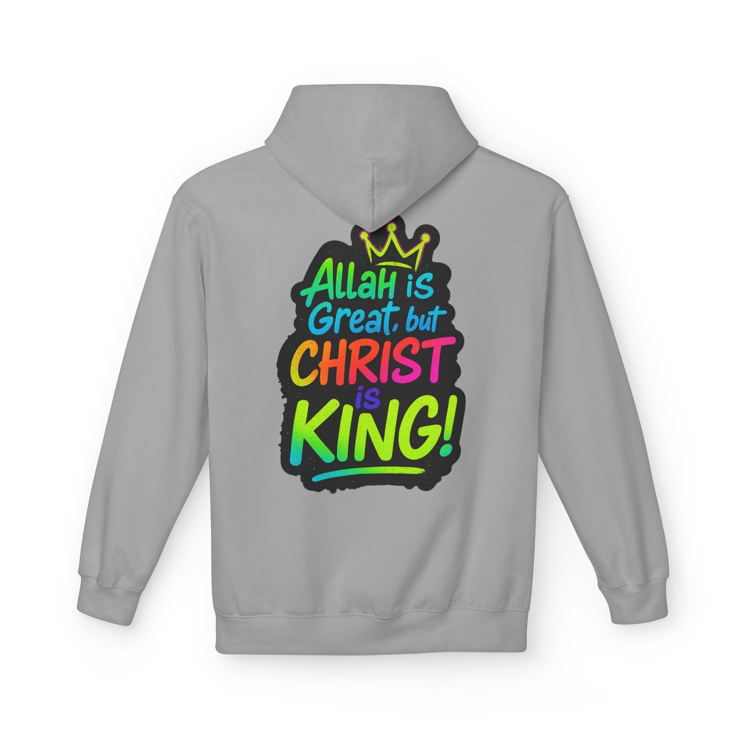 "Allah is Great but Christ is King!" Cozy Christian Unisex Fleece Hoodie