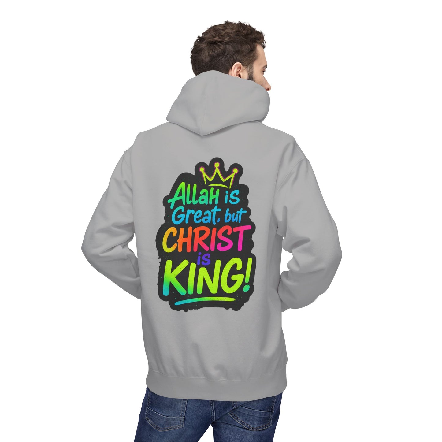 "Allah is Great but Christ is King!" Cozy Christian Unisex Fleece Hoodie