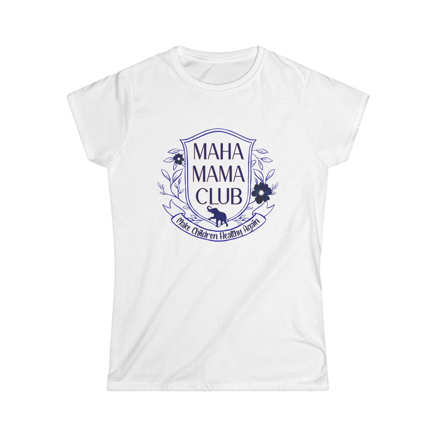 "MAHA MAMA CLUB" Women's Softstyle Fitted Tshirt (Shield Logo) - Sweet Baby Jeez Teez