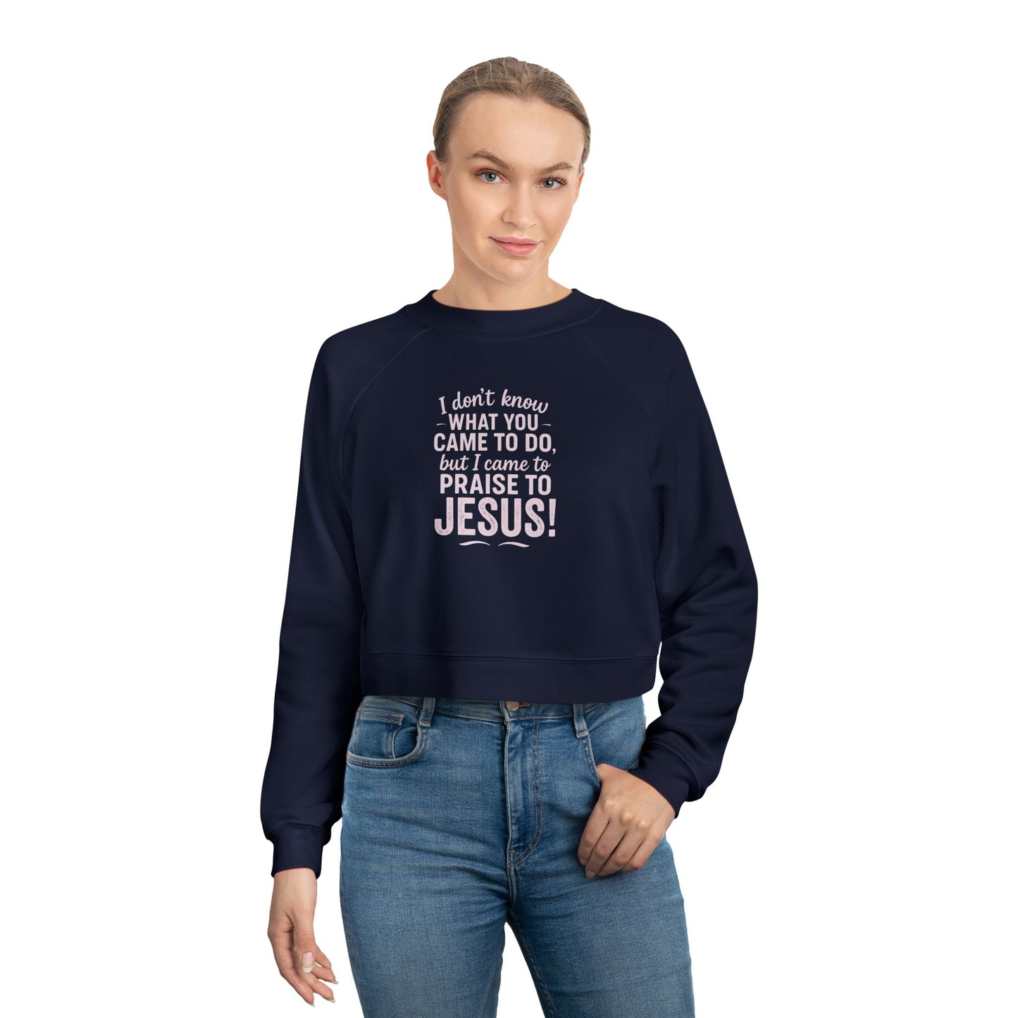 "Came to Praise Jesus" Cropped Women's Fleece Sweatshirt (Light Pink Logo) - Sweet Baby Jeez Teez
