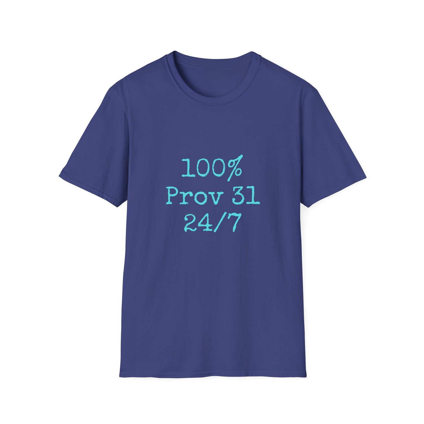 "100% Proverbs 31 24/7" Proverbs 31 Woman Christian Bible Verse Softstyle T-Shirt (Aqua)