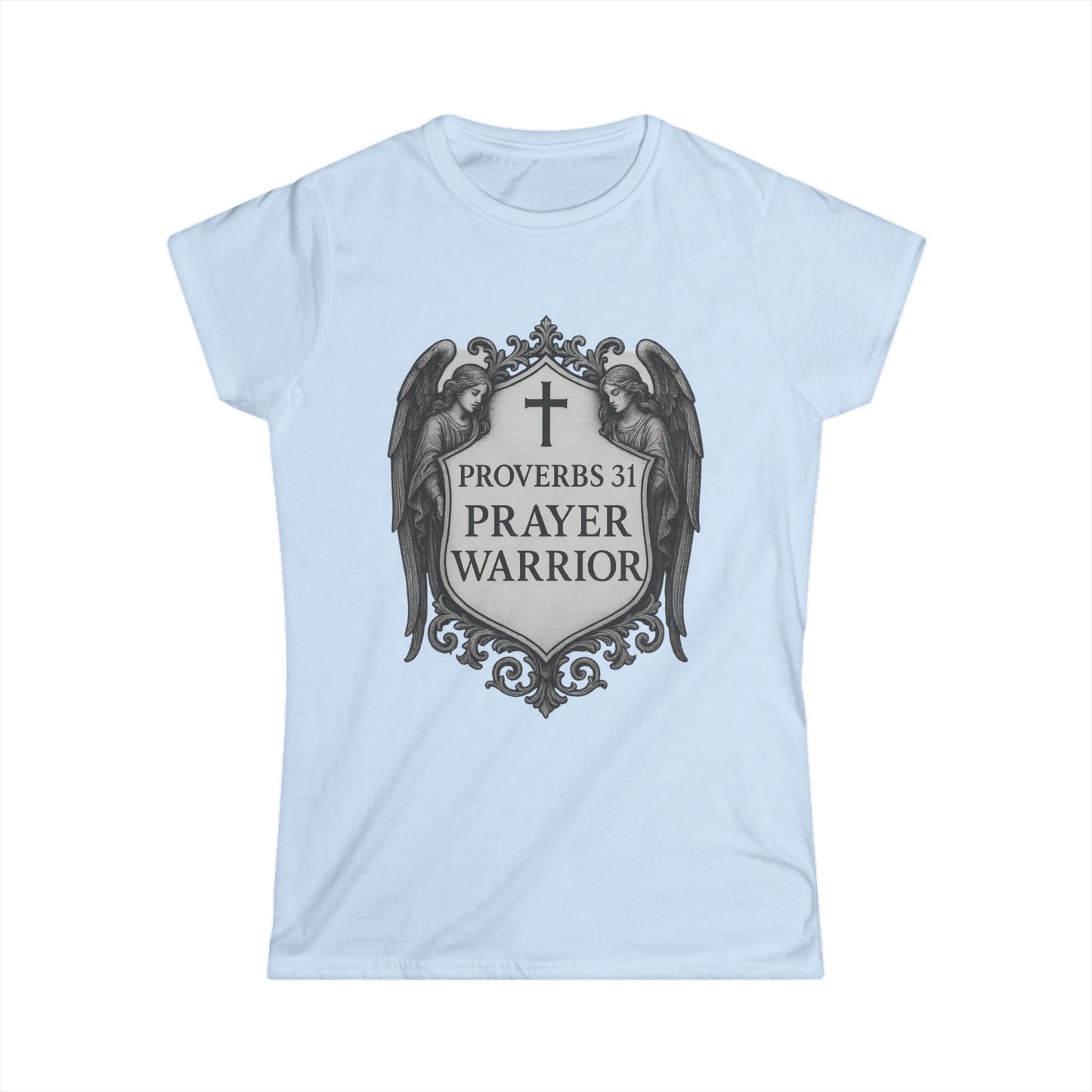 "Proverbs 31 Prayer Warrior" Women's Fitted Soft Tshirt (Angel Crest)