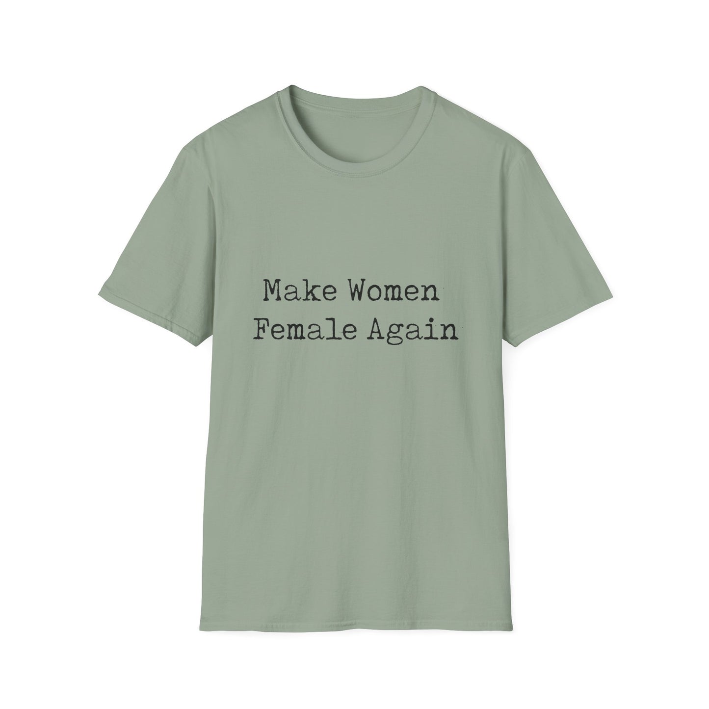 "Make Women Female Again" Womens Relaxed/Plus Tshirt
