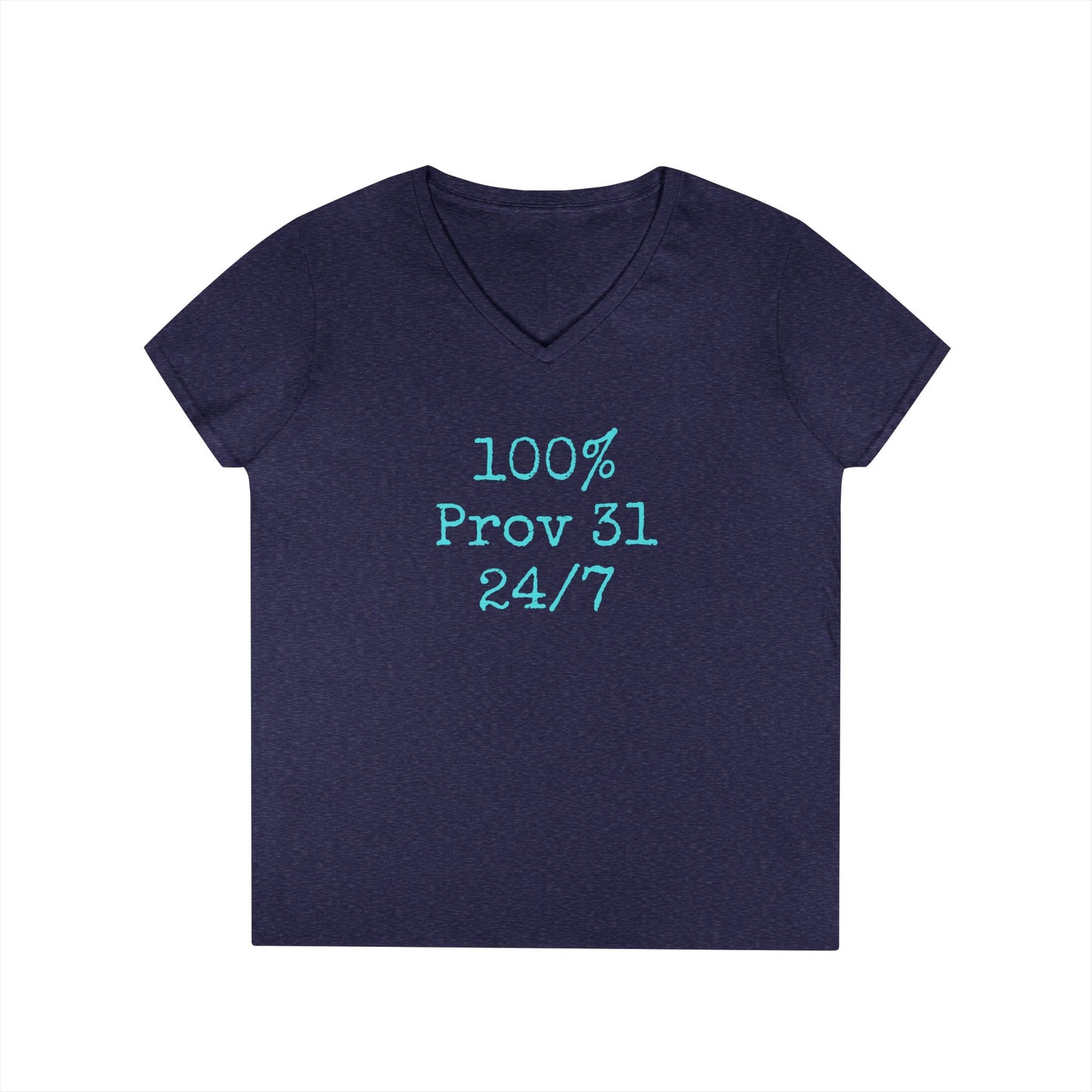 "100% Proverbs 31 24/7" Proverbs 31 Woman Christian Bible Verse V-Neck T-Shirt (Aqua)