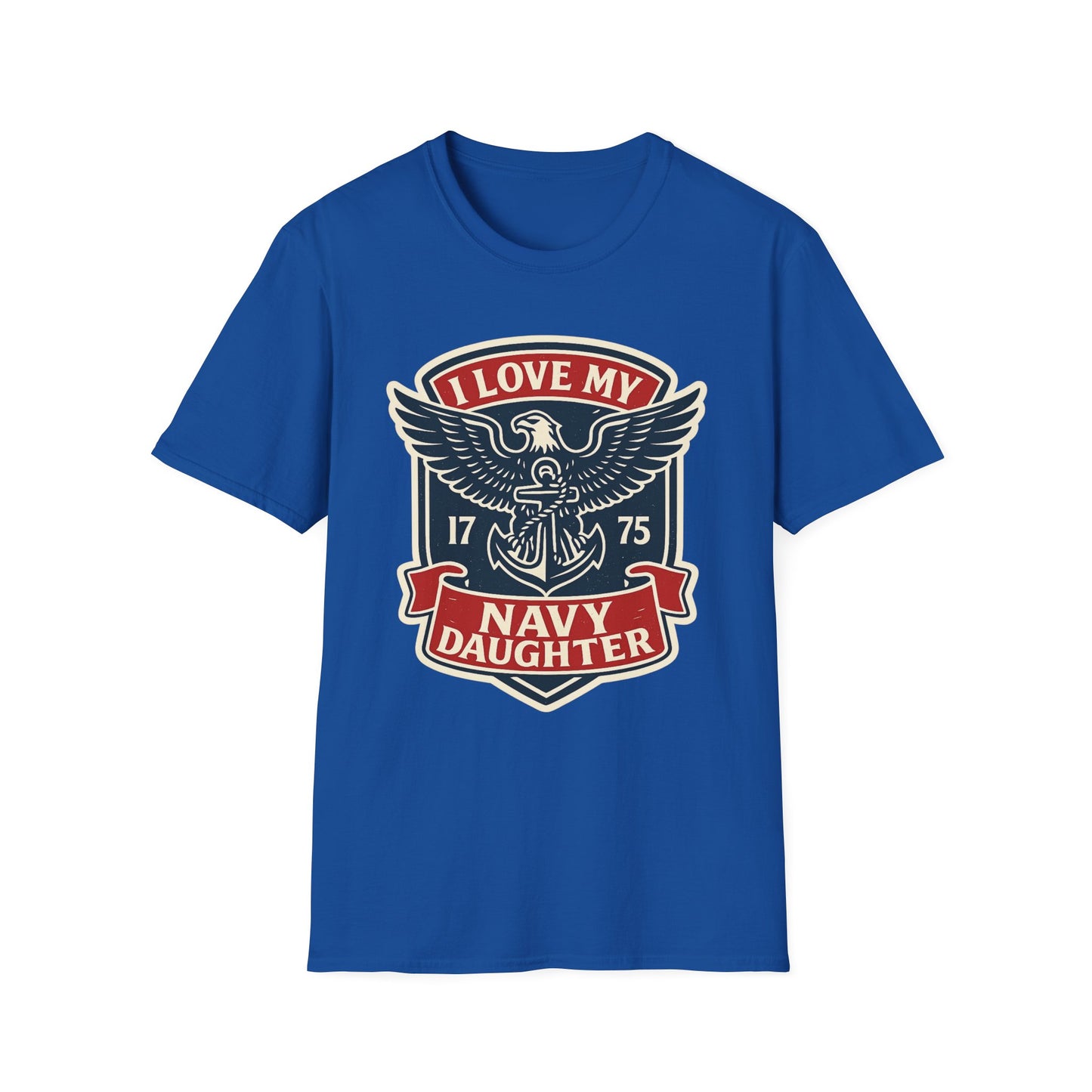 "I Love my Navy Daughter" Military Pride US Navy Patriotic Crest Softstyle Tshirt