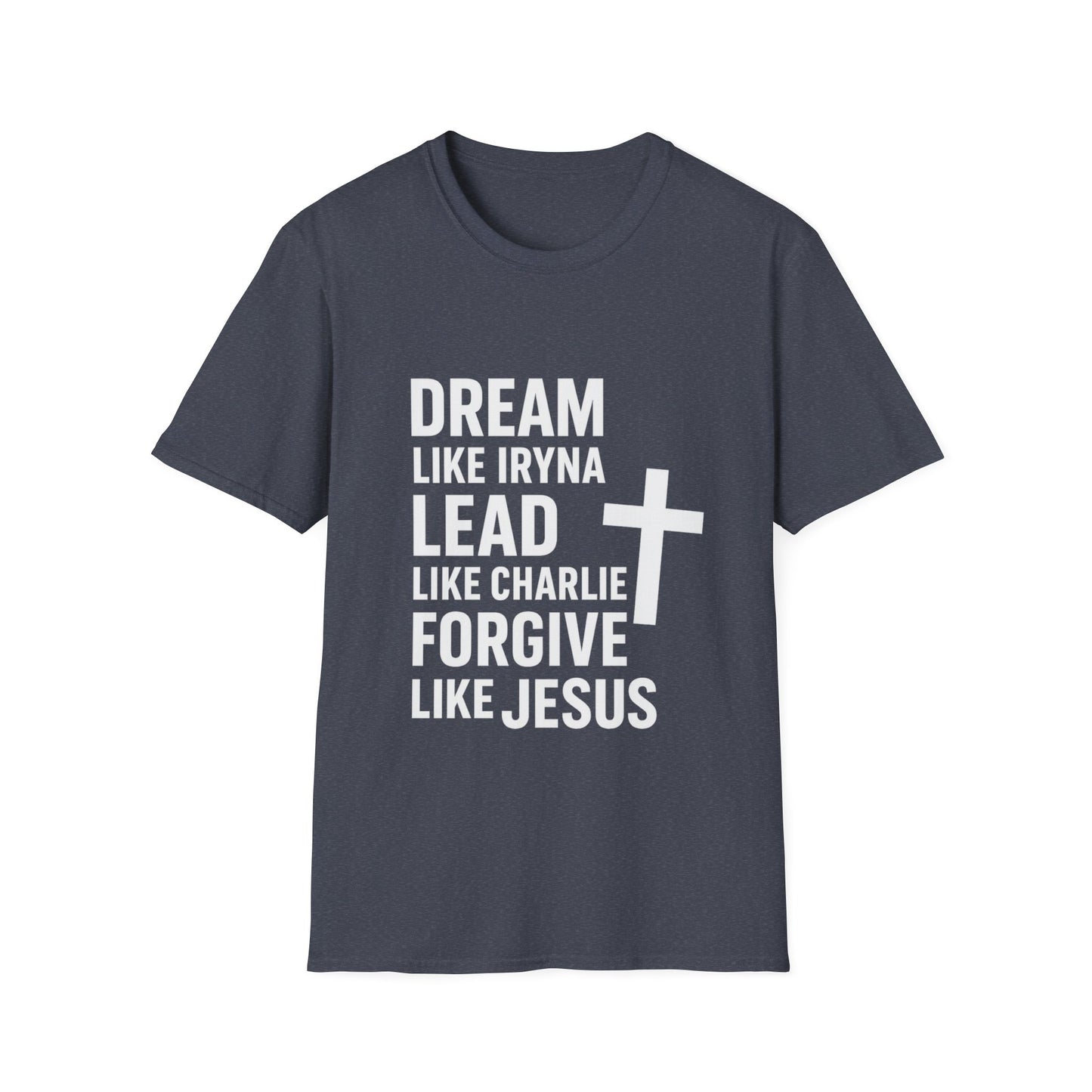 Dream, Lead, Forgive Men's Unisex Softstyle Tshirt (White Logo)