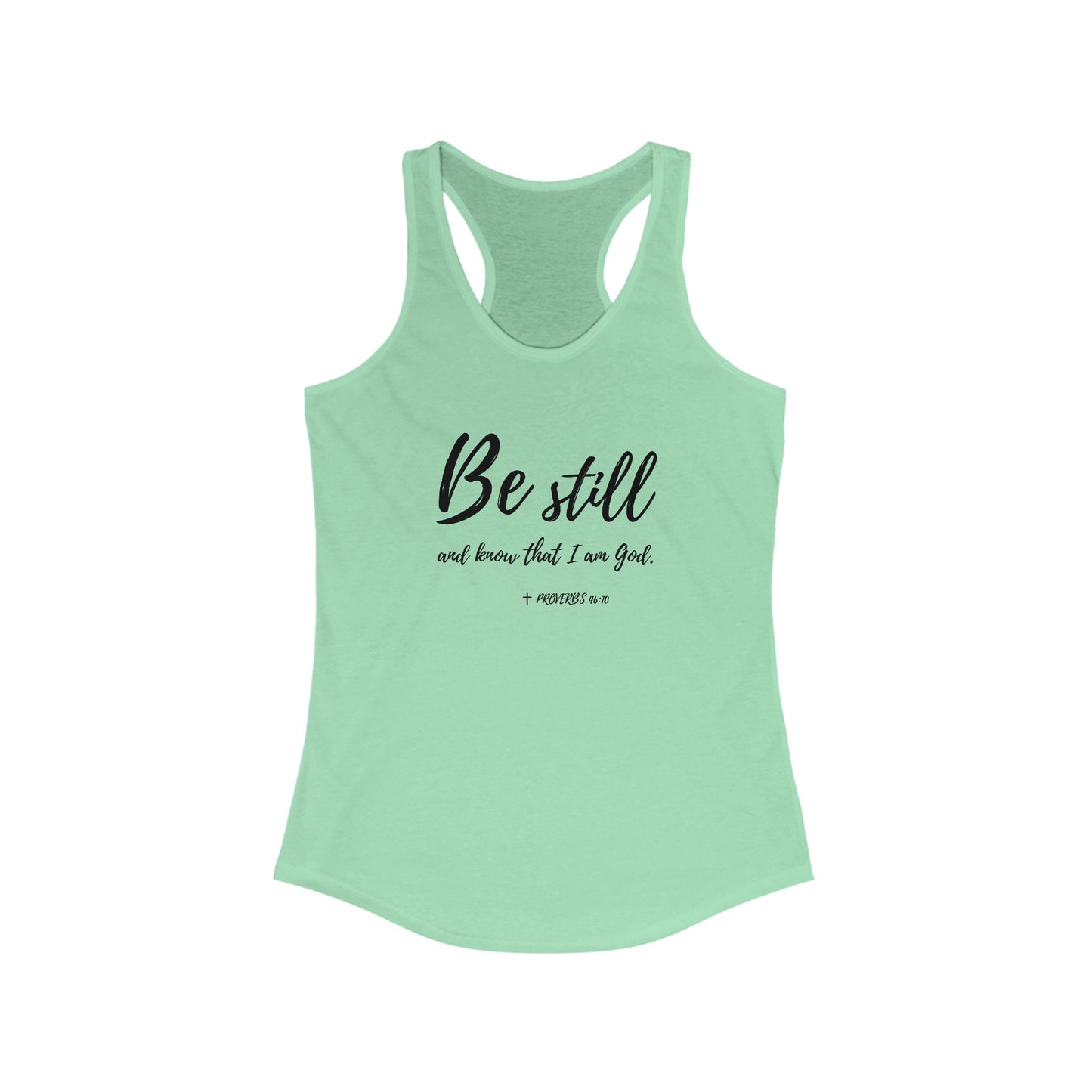 "Be Still and Know I am God" Bible Verse Christian Racerback Tanktop