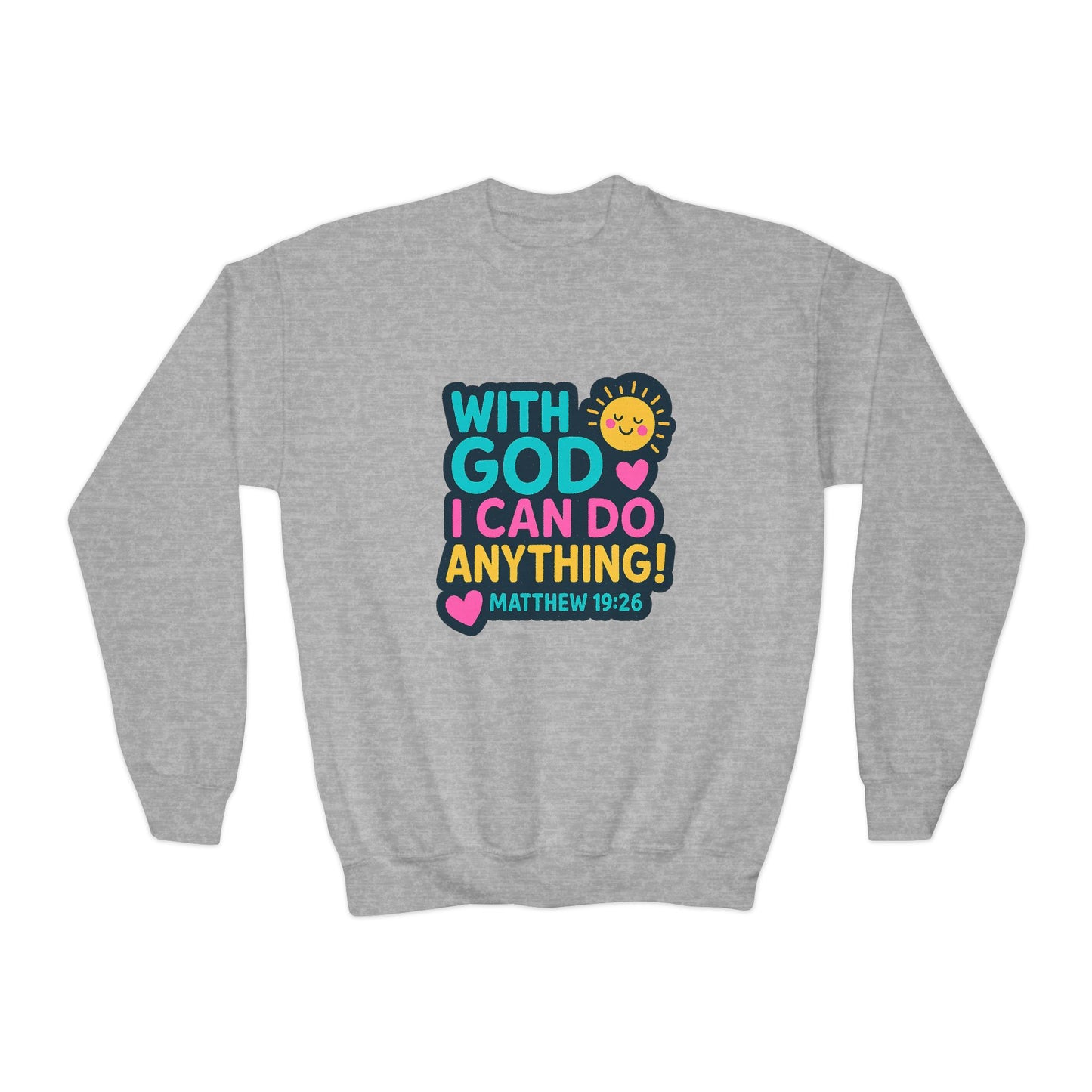 "With God I Can Do Anything!" Bible Verse Christian Girls Sweatshirt