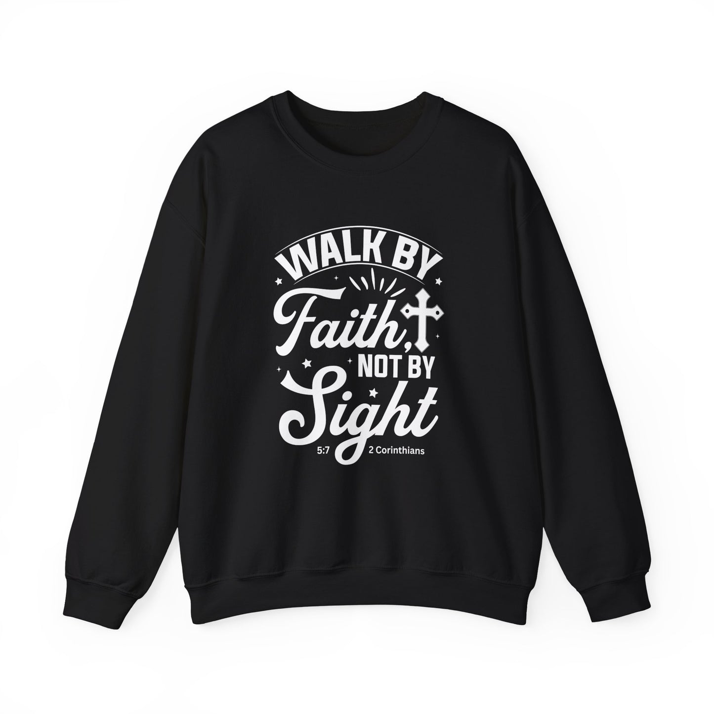 Walk by Faith 2 Corinth. 5:7 Bible Verse Christian Sweatshirt (White Logo)