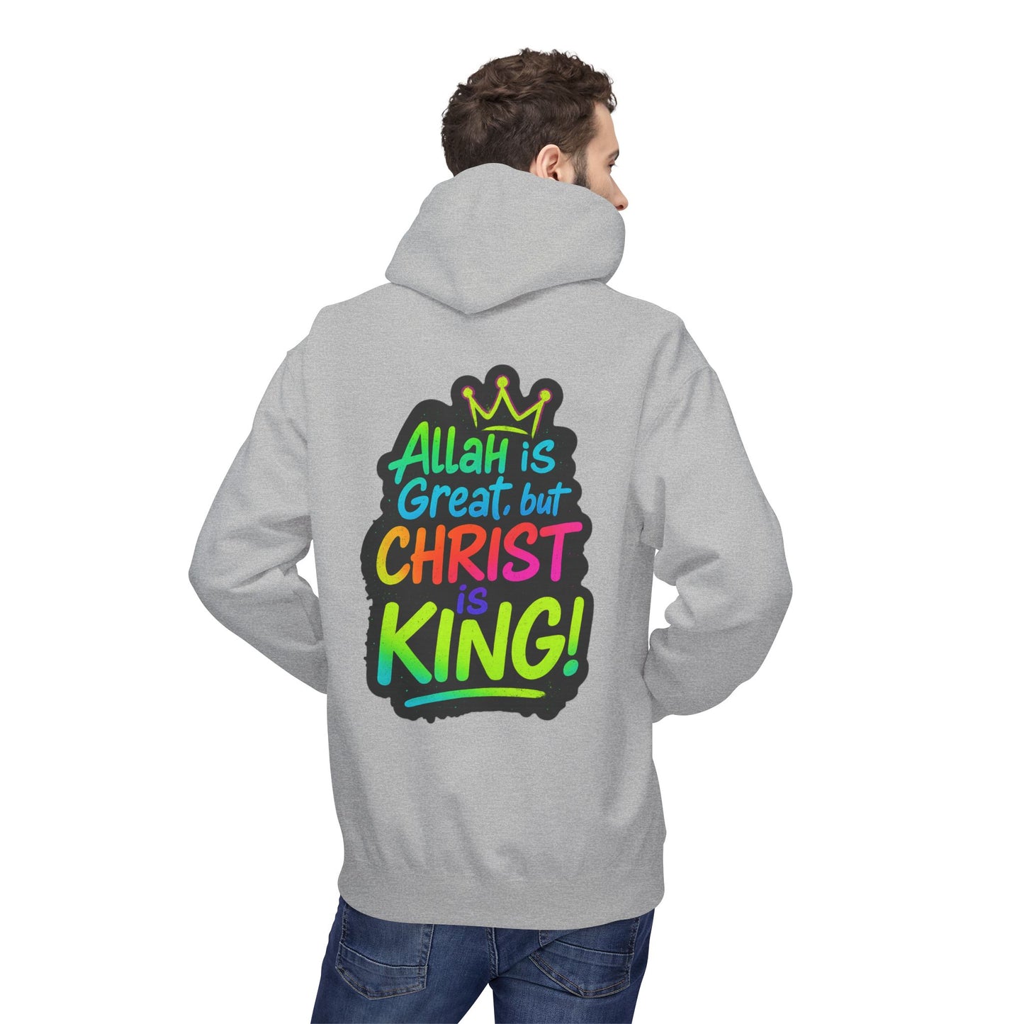 "Allah is Great but Christ is King!" Cozy Christian Unisex Fleece Hoodie