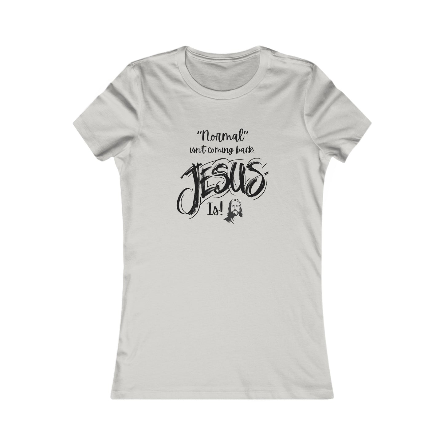 Normal isn't Coming Back Women's Fitted Tshirt (Black Logo) - Sweet Baby Jeez Teez