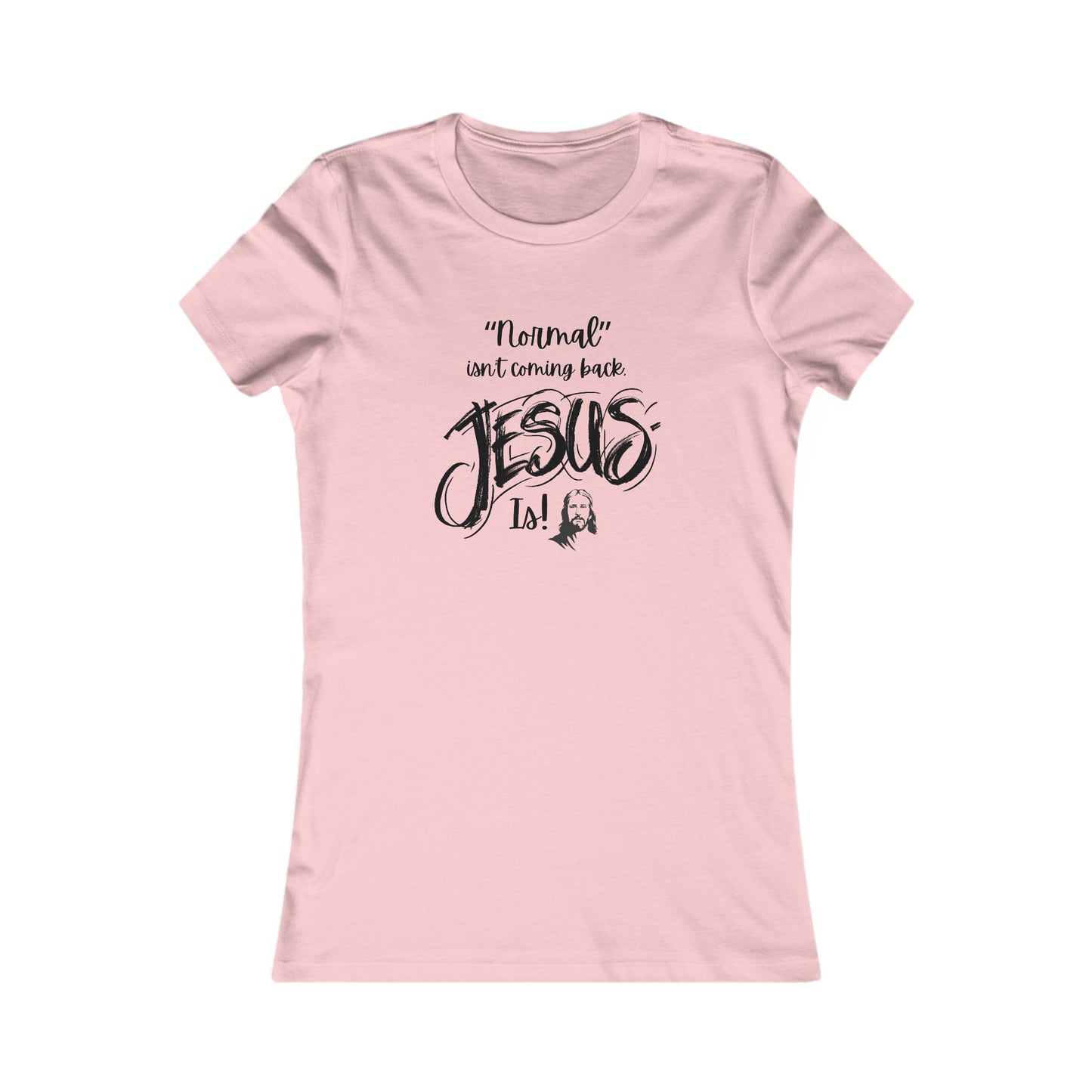 Normal isn't Coming Back Women's Fitted Tshirt (Black Logo) - Sweet Baby Jeez Teez