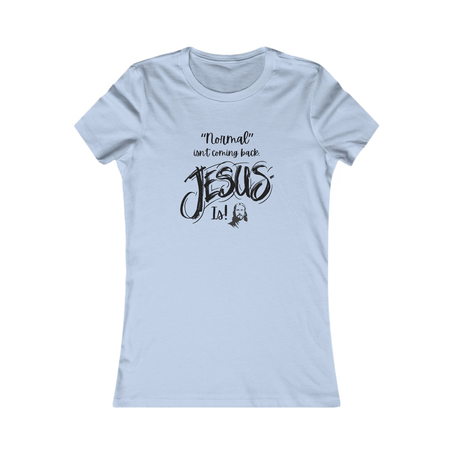 Normal isn't Coming Back Women's Fitted Tshirt (Black Logo) - Sweet Baby Jeez Teez