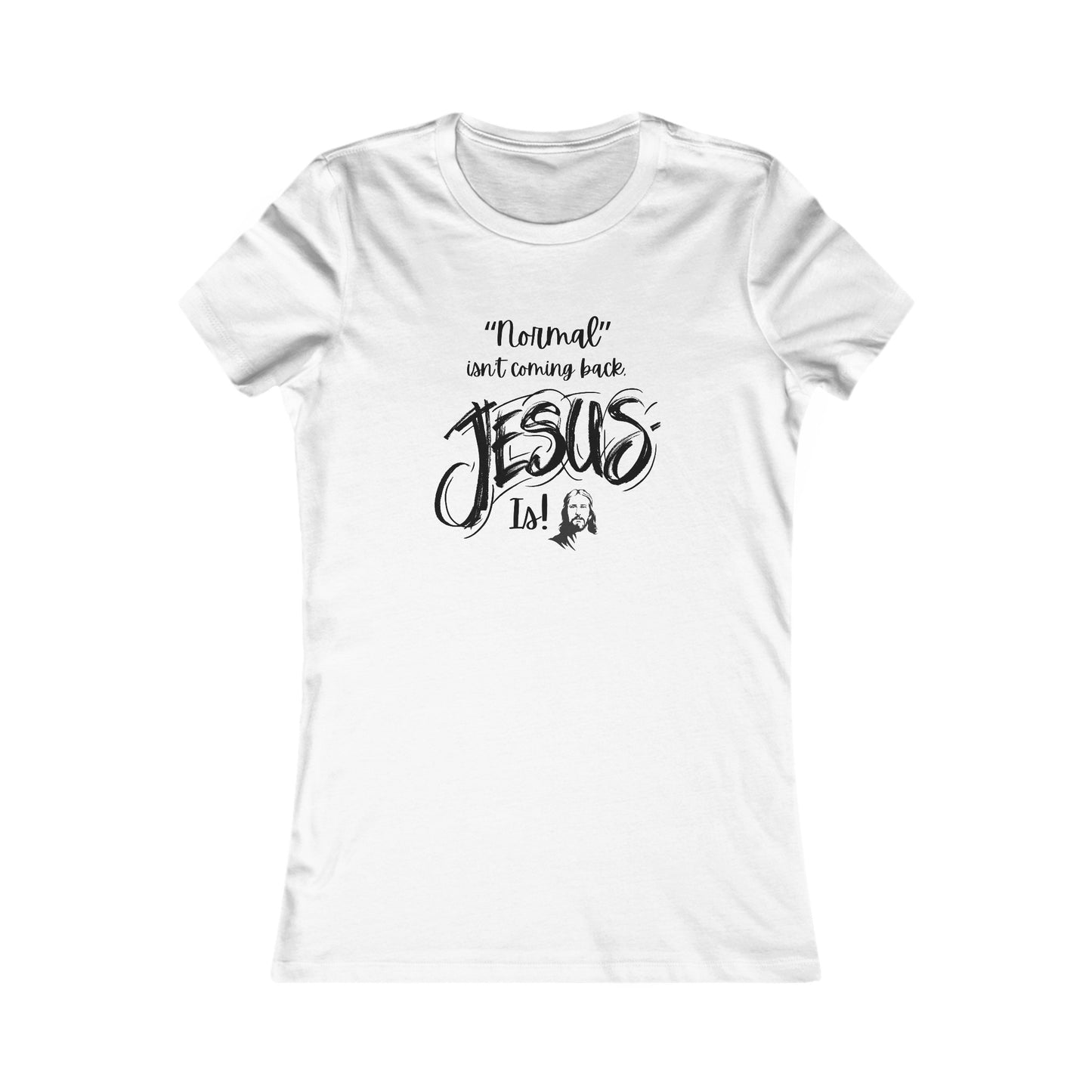 Normal isn't Coming Back Women's Fitted Tshirt (Black Logo) - Sweet Baby Jeez Teez
