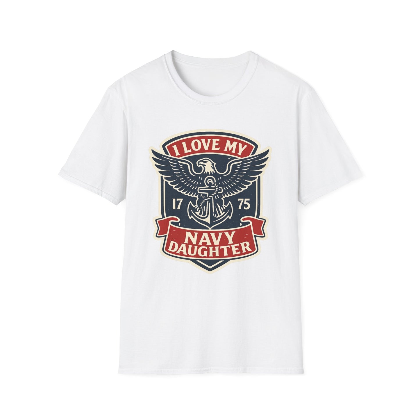 "I Love my Navy Daughter" Military Pride US Navy Patriotic Crest Softstyle Tshirt