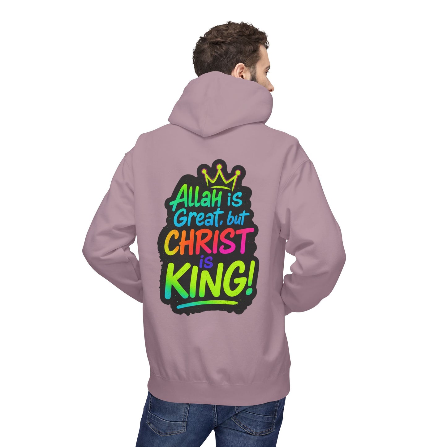 "Allah is Great but Christ is King!" Cozy Christian Unisex Fleece Hoodie