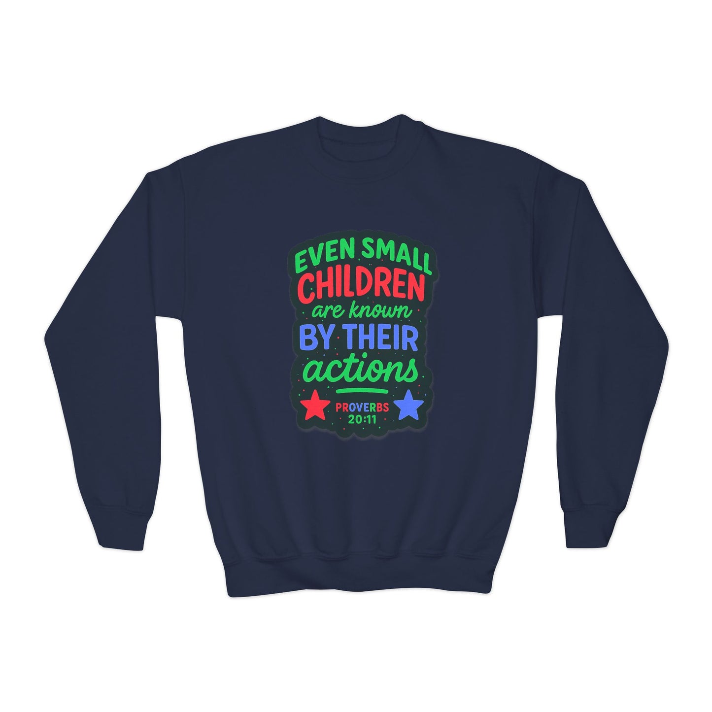 "Even Small Children" Proverbs 20:11 Boy's Bible Verse Sweatshirt