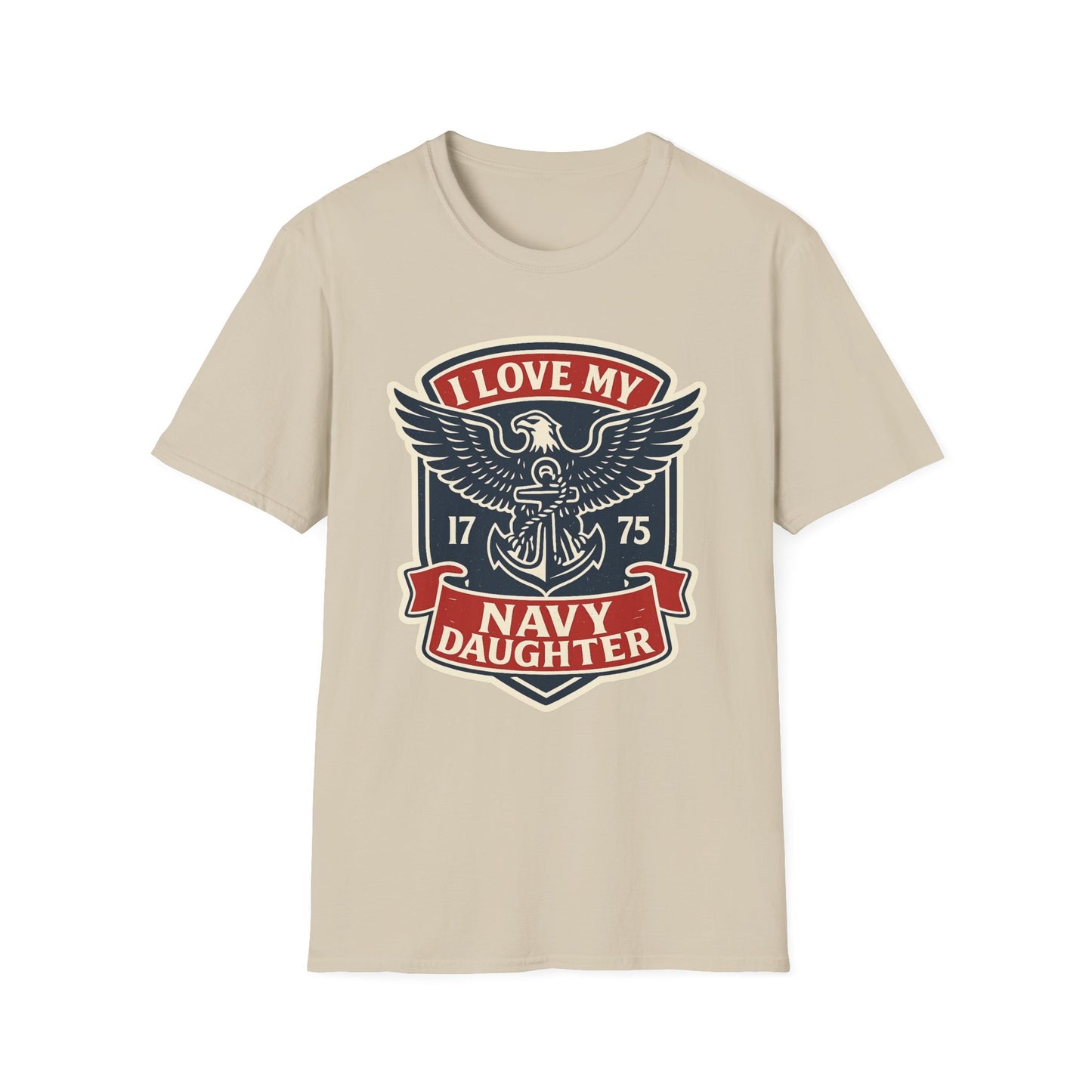 "I Love my Navy Daughter" Military Pride US Navy Patriotic Crest Softstyle Tshirt