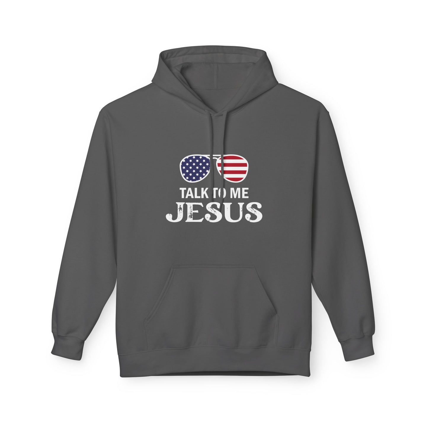 Patriotic "Talk to Me Jesus" Christian Fleece Hoodie