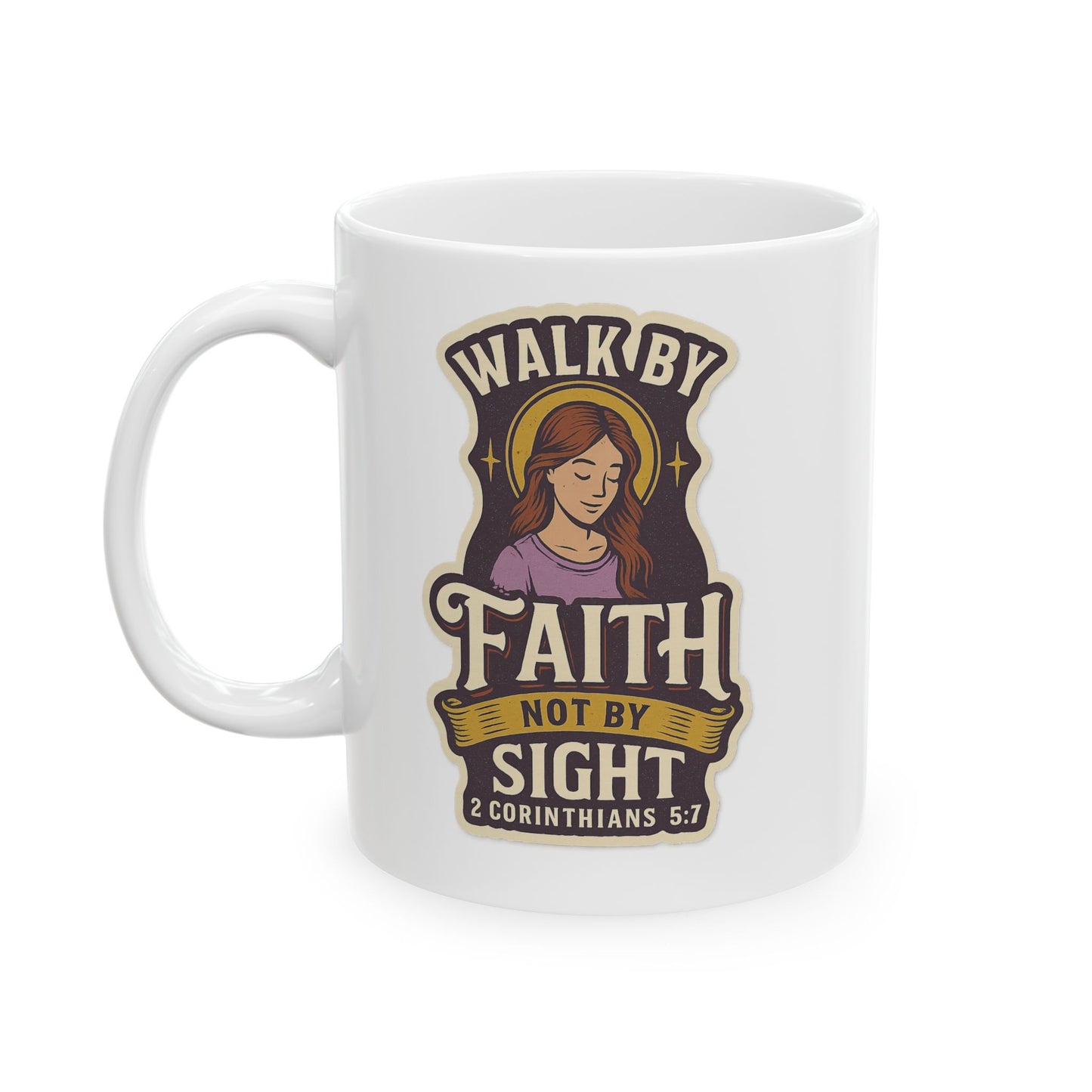 "Walk by Faith" Christian Faith-Based Coffee Mug, 11oz or 15oz Size