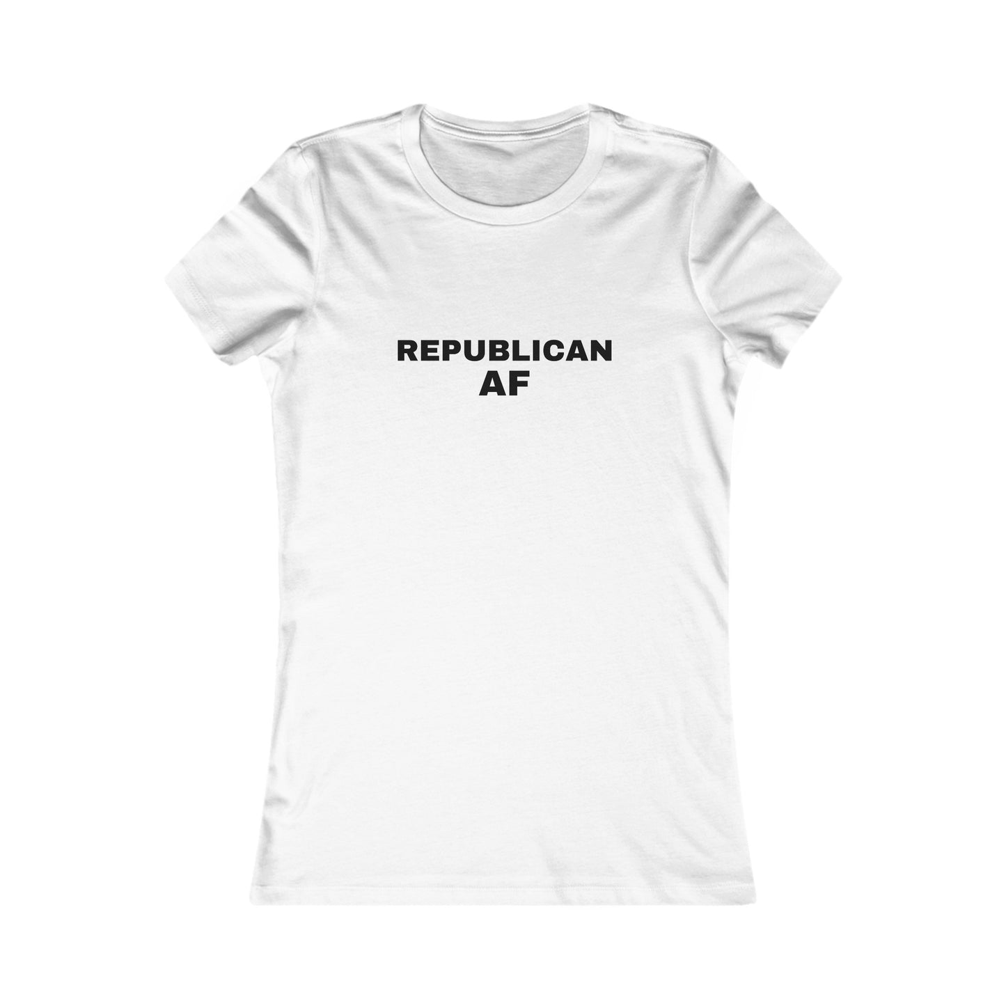 Republican AF Women's Tshirt (Black Logo) - Sweet Baby Jeez Teez
