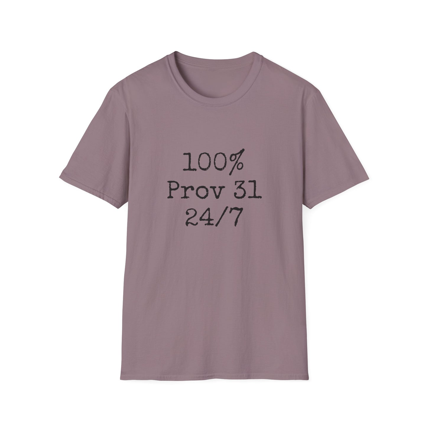 "100% Proverbs 31 24/7" Proverbs 31 Woman Christian Bible Verse Softstyle T-Shirt
