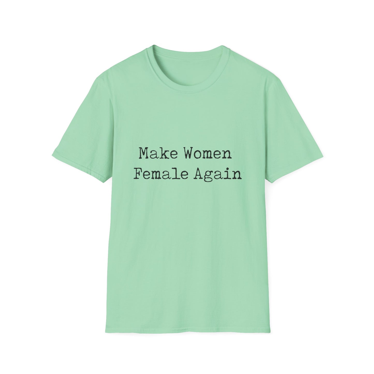 "Make Women Female Again" Womens Relaxed/Plus Tshirt