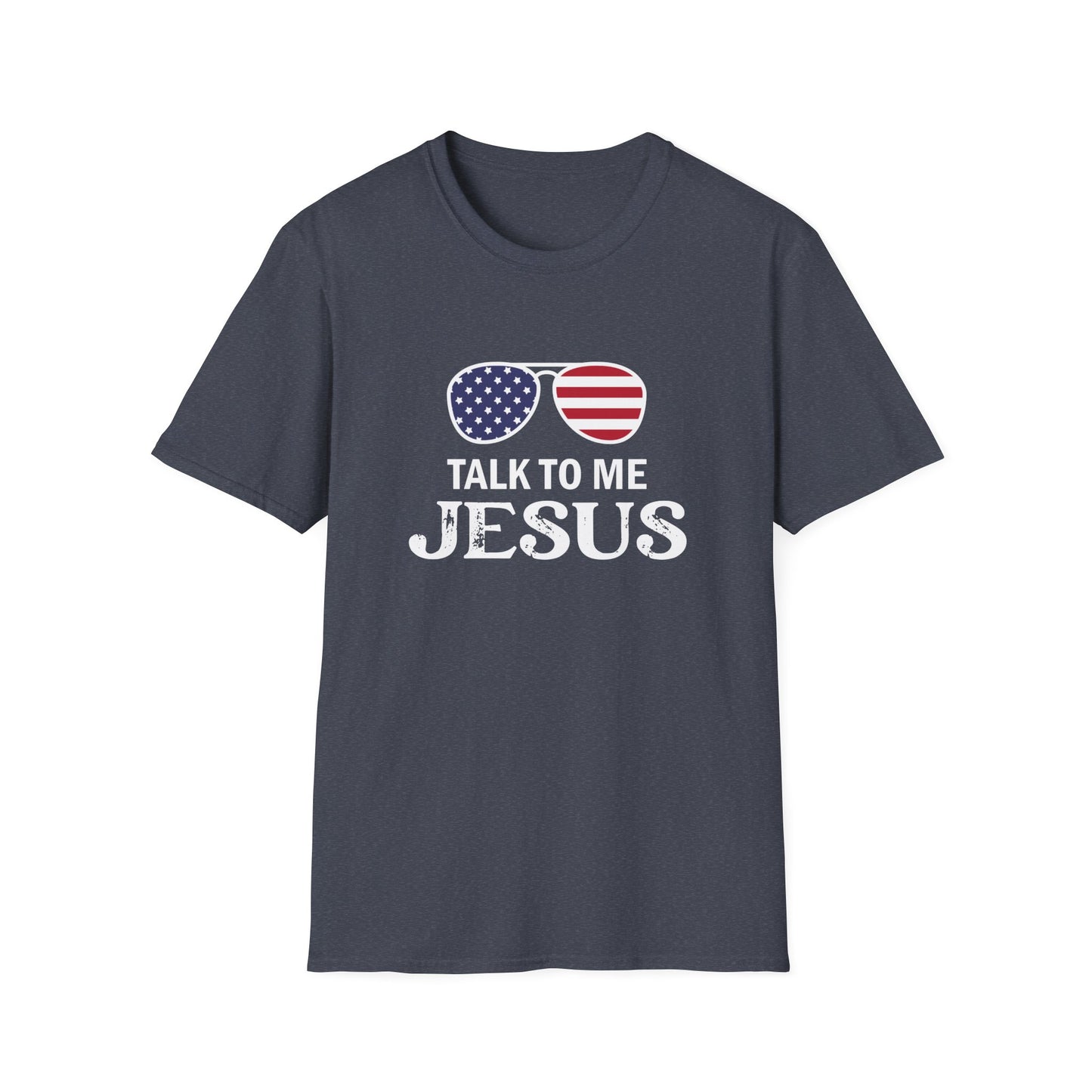 Patriotic "Talk to Me Jesus" Christian Softstyle Tshirt
