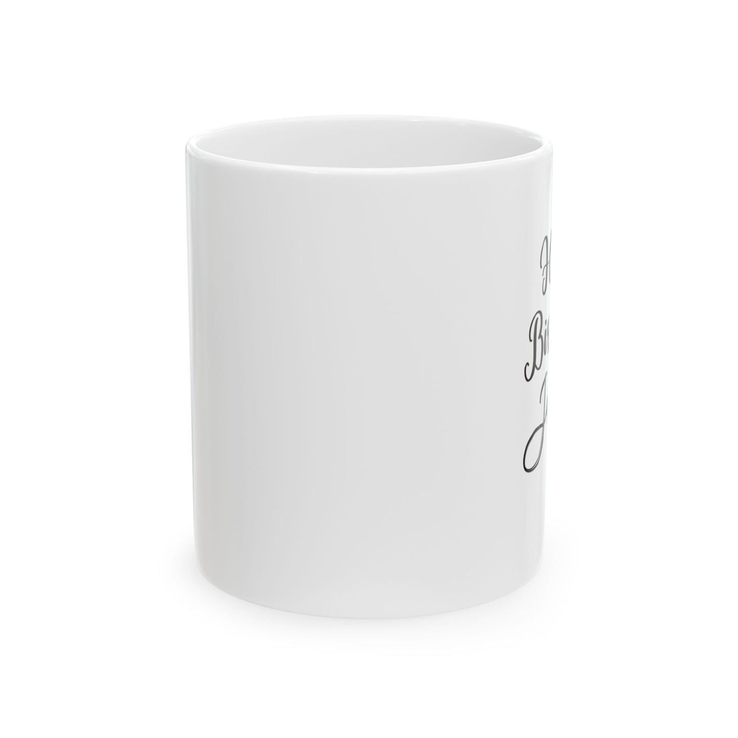 Happy Birthday Jesus Ceramic Mug, (11oz, 15oz) - Sweet Baby Jeez Teez