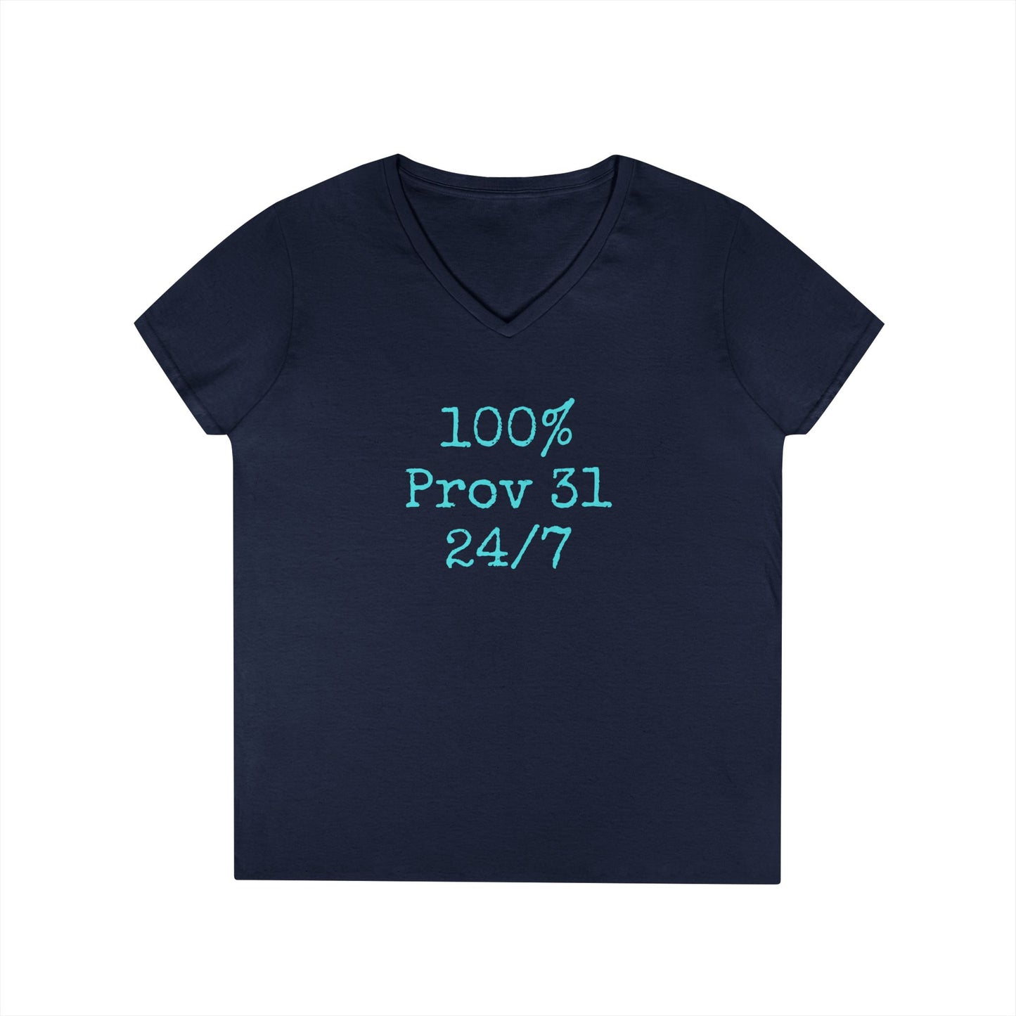 "100% Proverbs 31 24/7" Proverbs 31 Woman Christian Bible Verse V-Neck T-Shirt (Aqua)