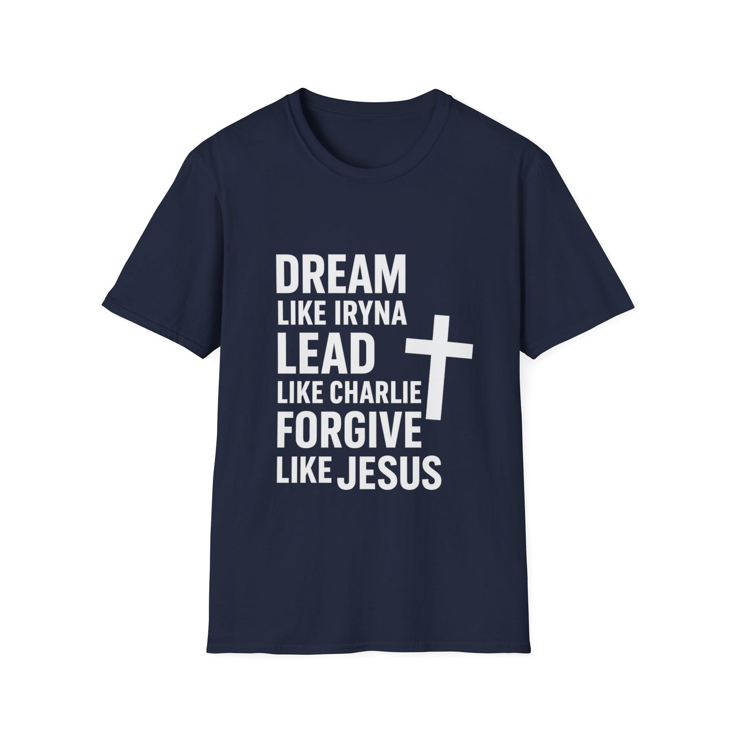 Dream, Lead, Forgive Men's Unisex Softstyle Tshirt (White Logo)