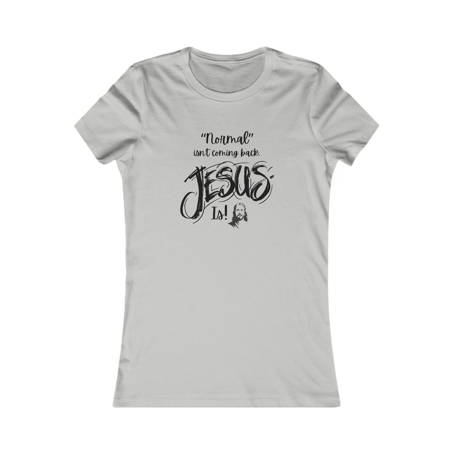 Normal isn't Coming Back Women's Fitted Tshirt (Black Logo) - Sweet Baby Jeez Teez