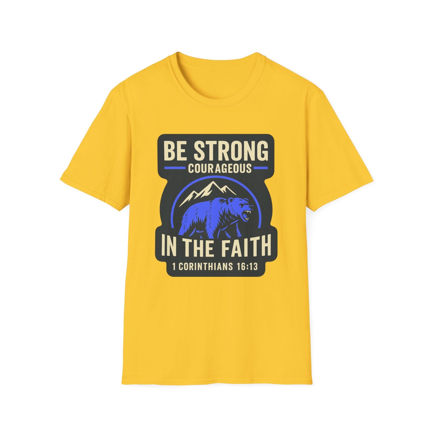"Be Strong and Courageous" Bear Bible Verse Softstyle Tshirt