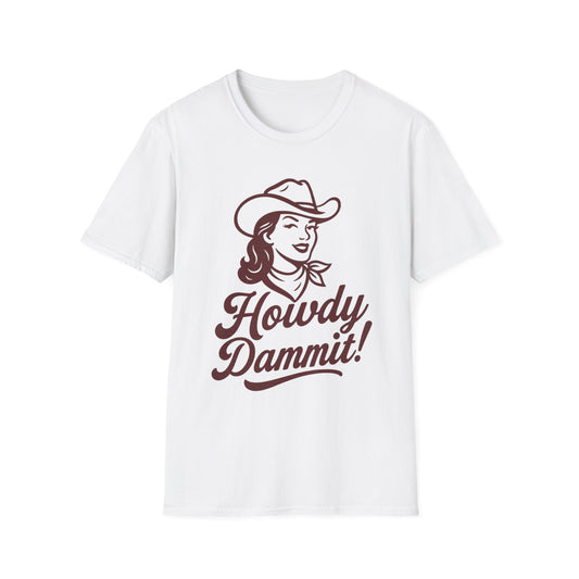 Howdy Dammit! Aggie Texas Cowgirl Softstyle Tshirt (Maroon Logo)