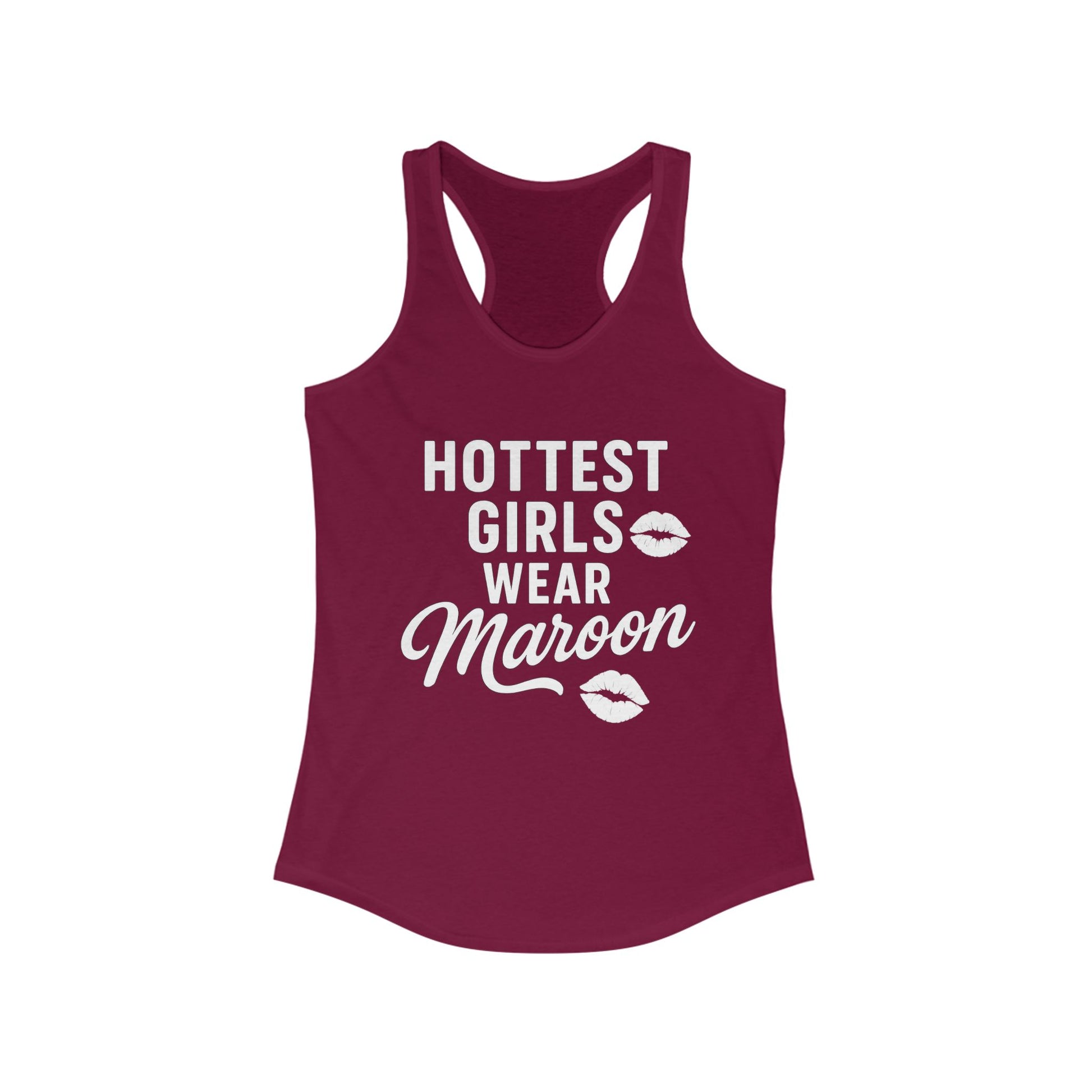 Hottest Girls Wear Maroon Aggie Women's Racerback Tank - Sweet Baby Jeez Teez